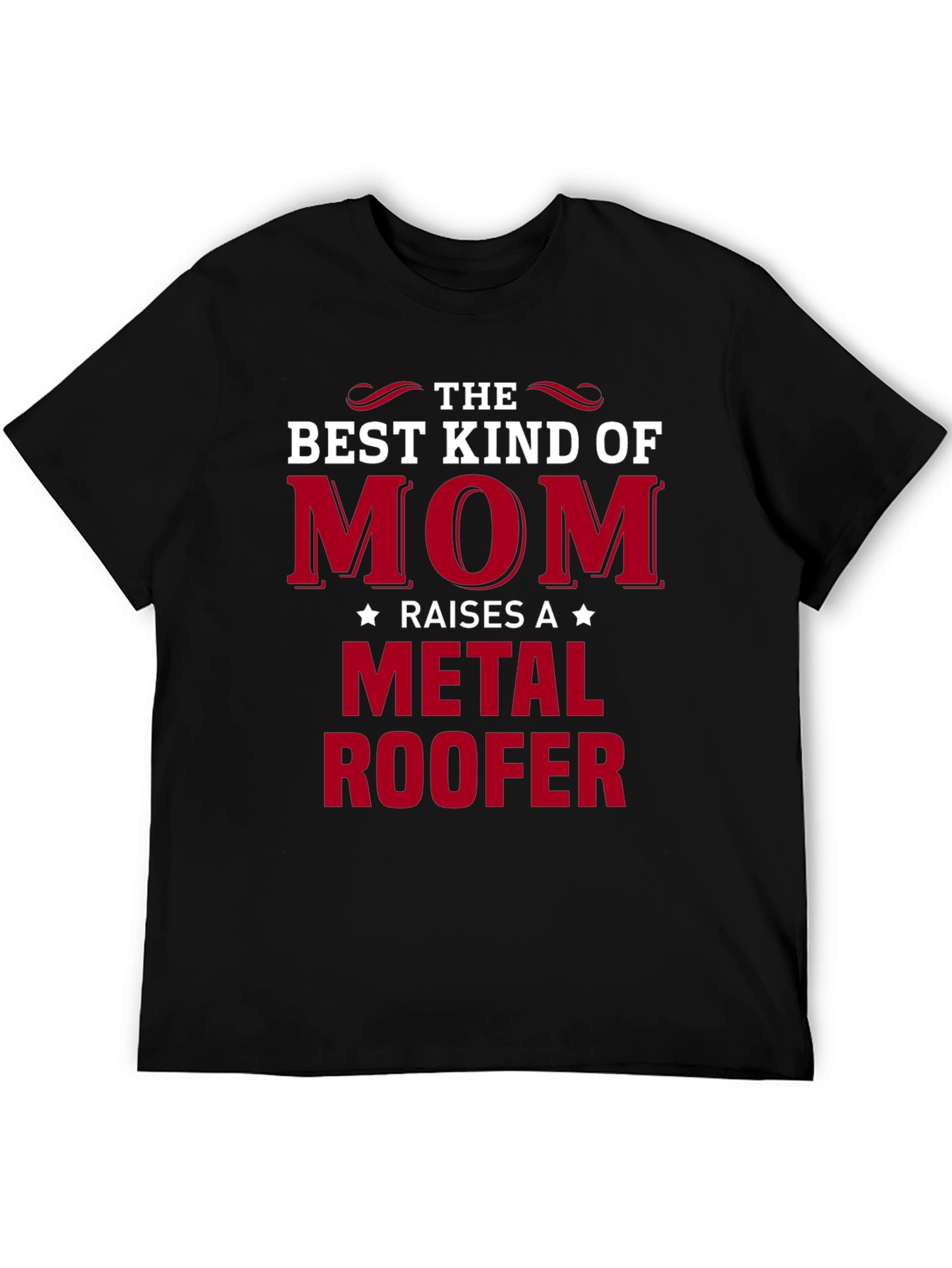 Best Kind of Mom Metal Roofer T-Shirt