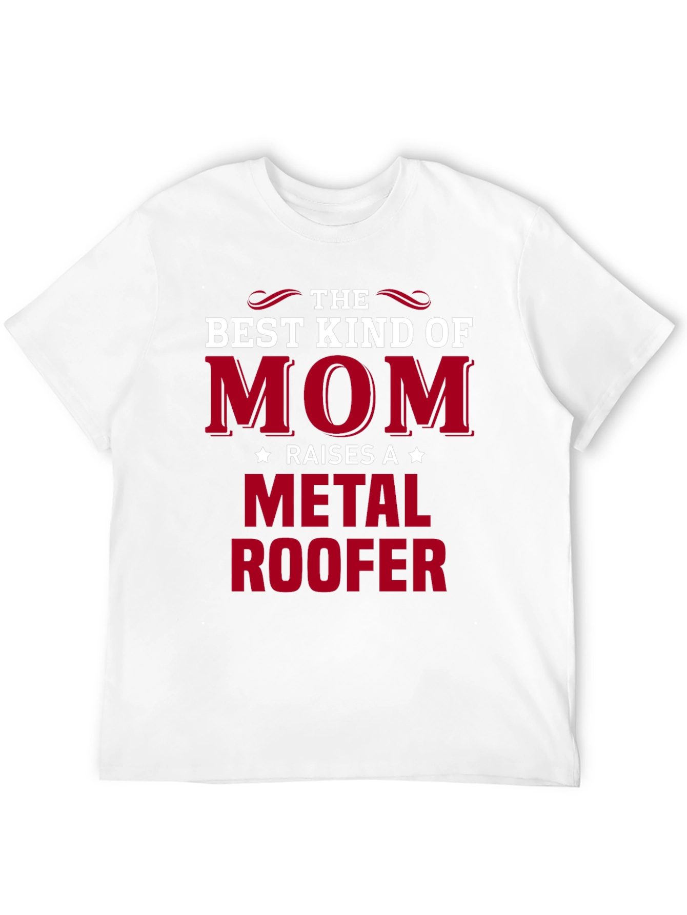 Best Kind of Mom Metal Roofer T-Shirt