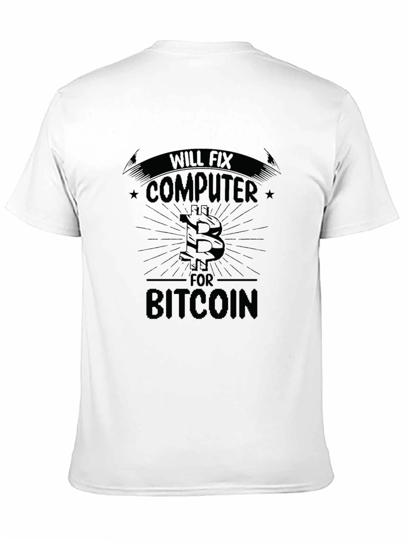 Will Fix Computer For Bitcoin Funny Black T-Shirt