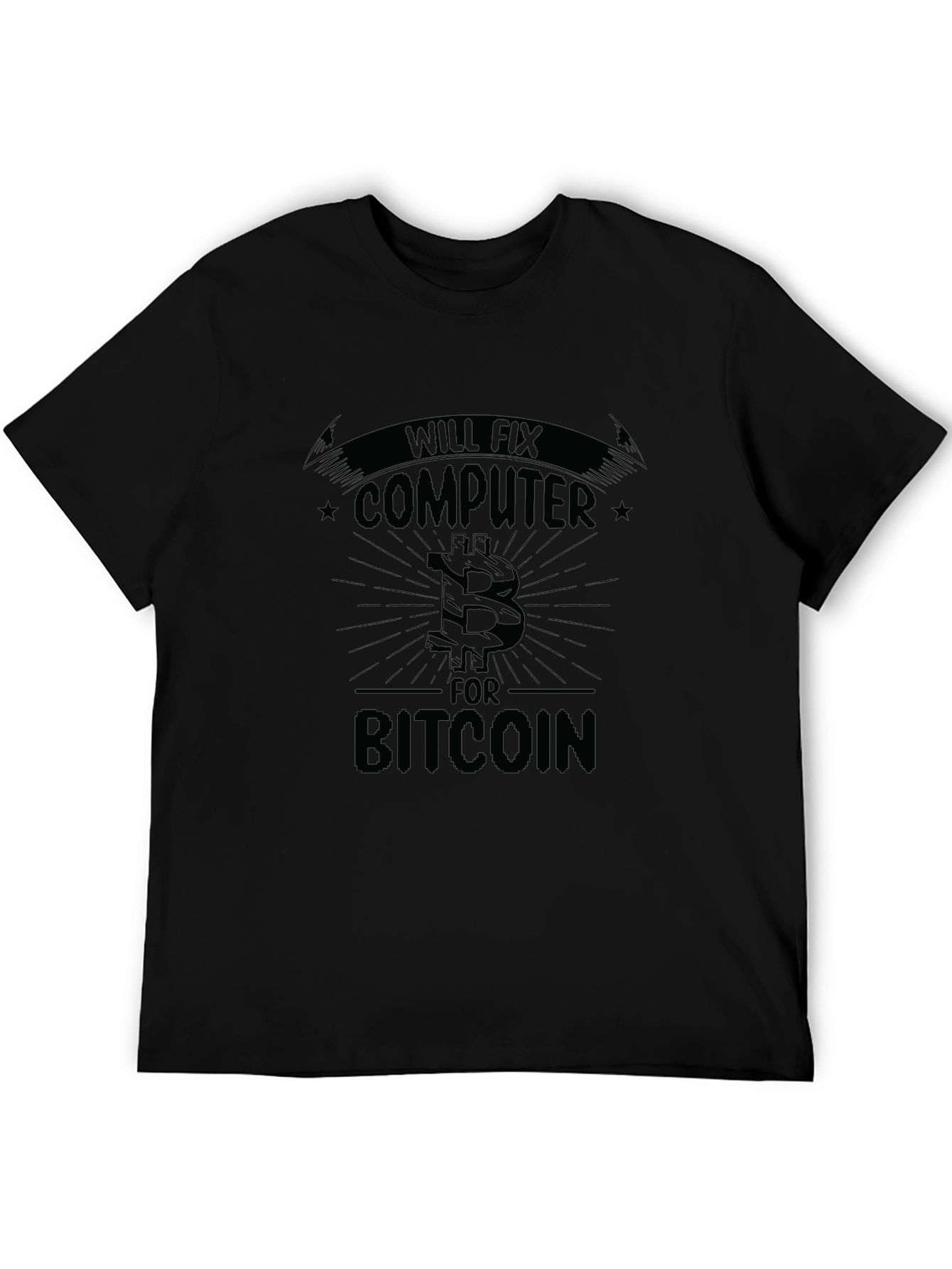 Will Fix Computer For Bitcoin Funny Black T-Shirt