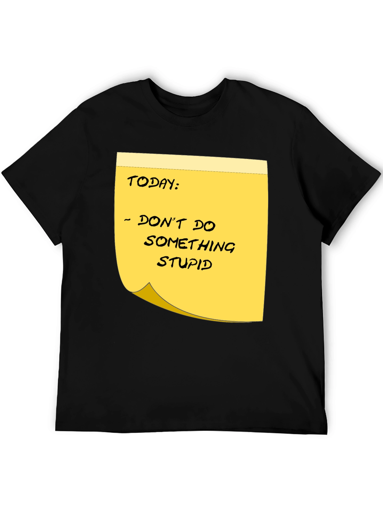 Dont Do Something Stupid Reminder Graphic Tee