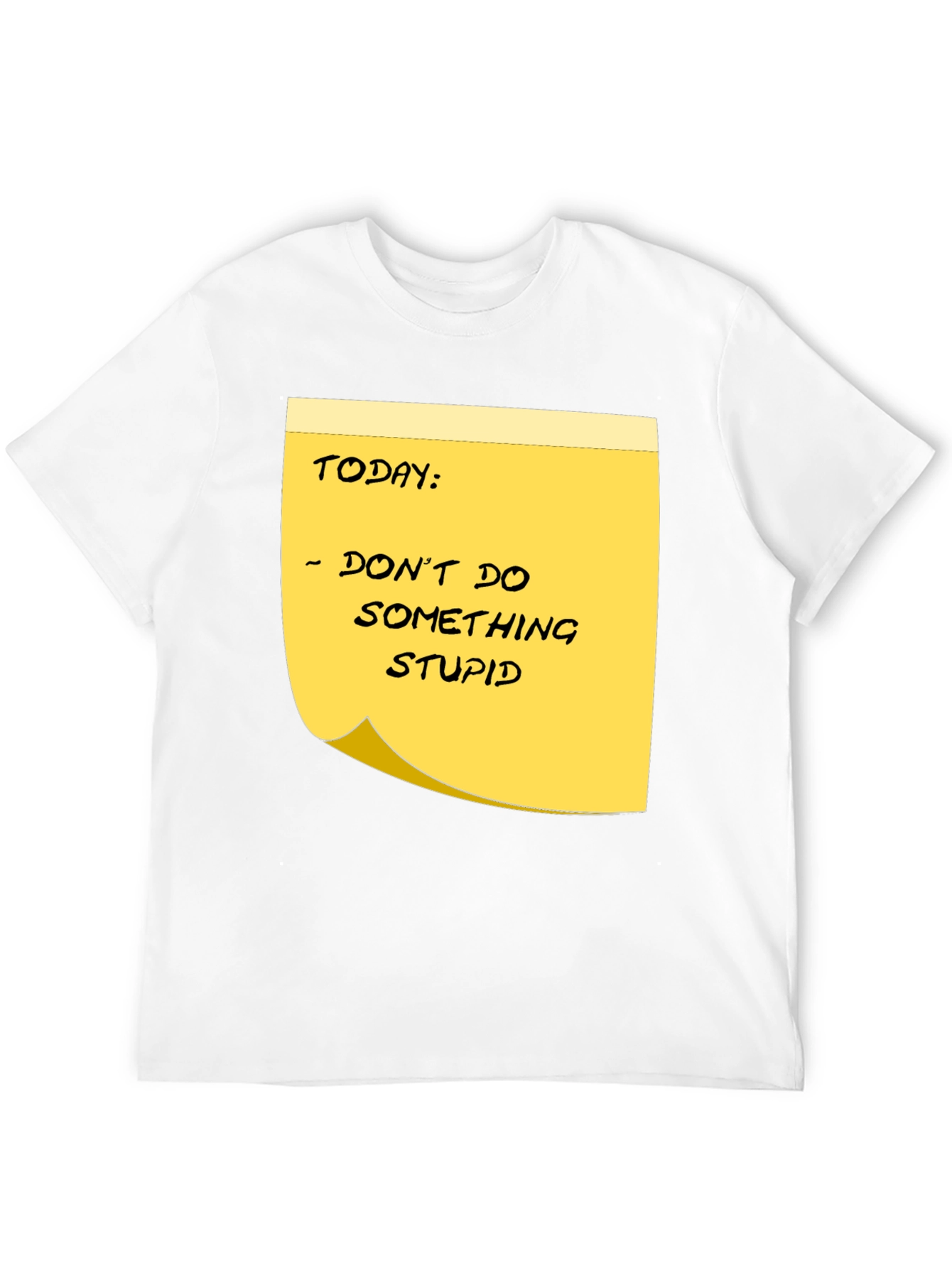 Dont Do Something Stupid Reminder Graphic Tee