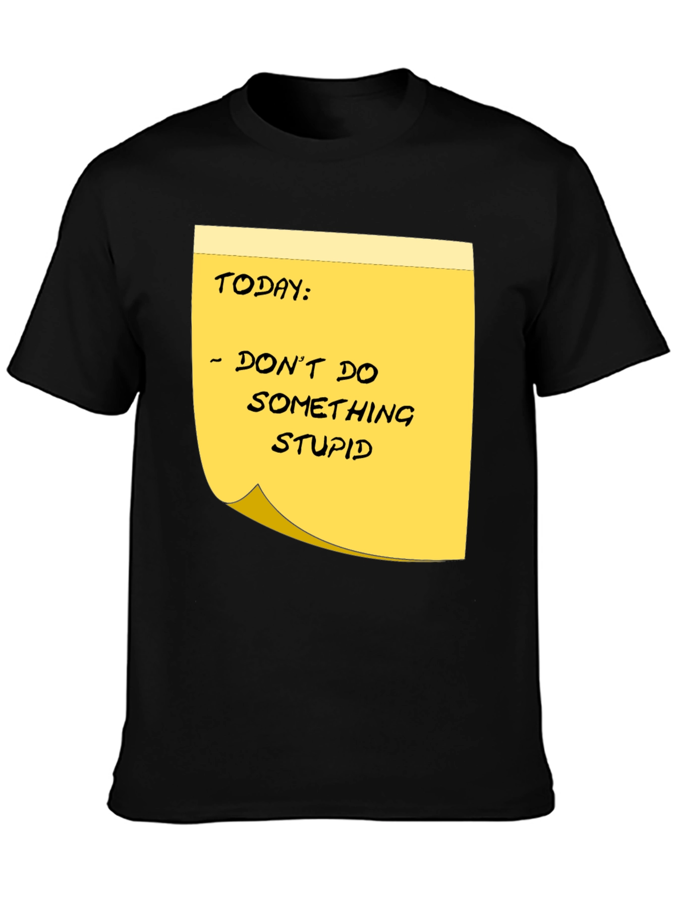 Dont Do Something Stupid Reminder Graphic Tee