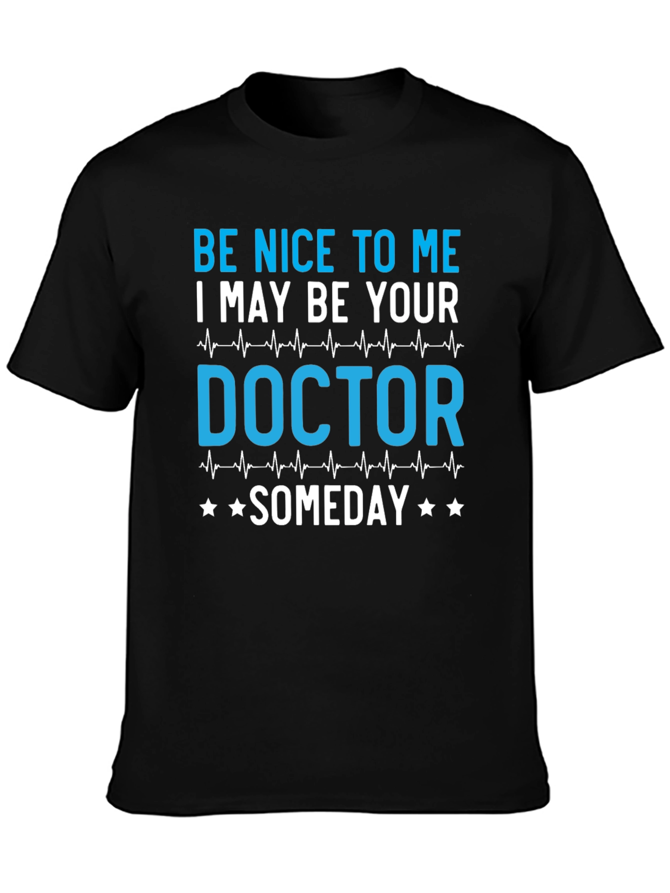Be Nice to Me Doctor T-Shirt
