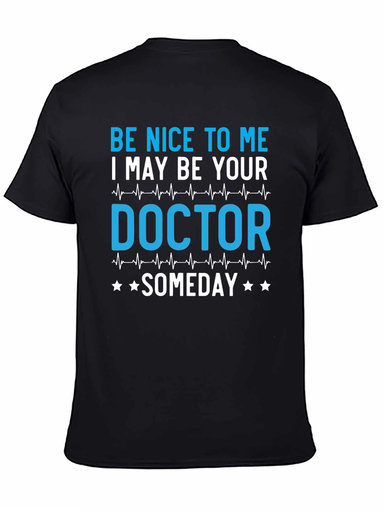 Be Nice to Me Doctor T-Shirt
