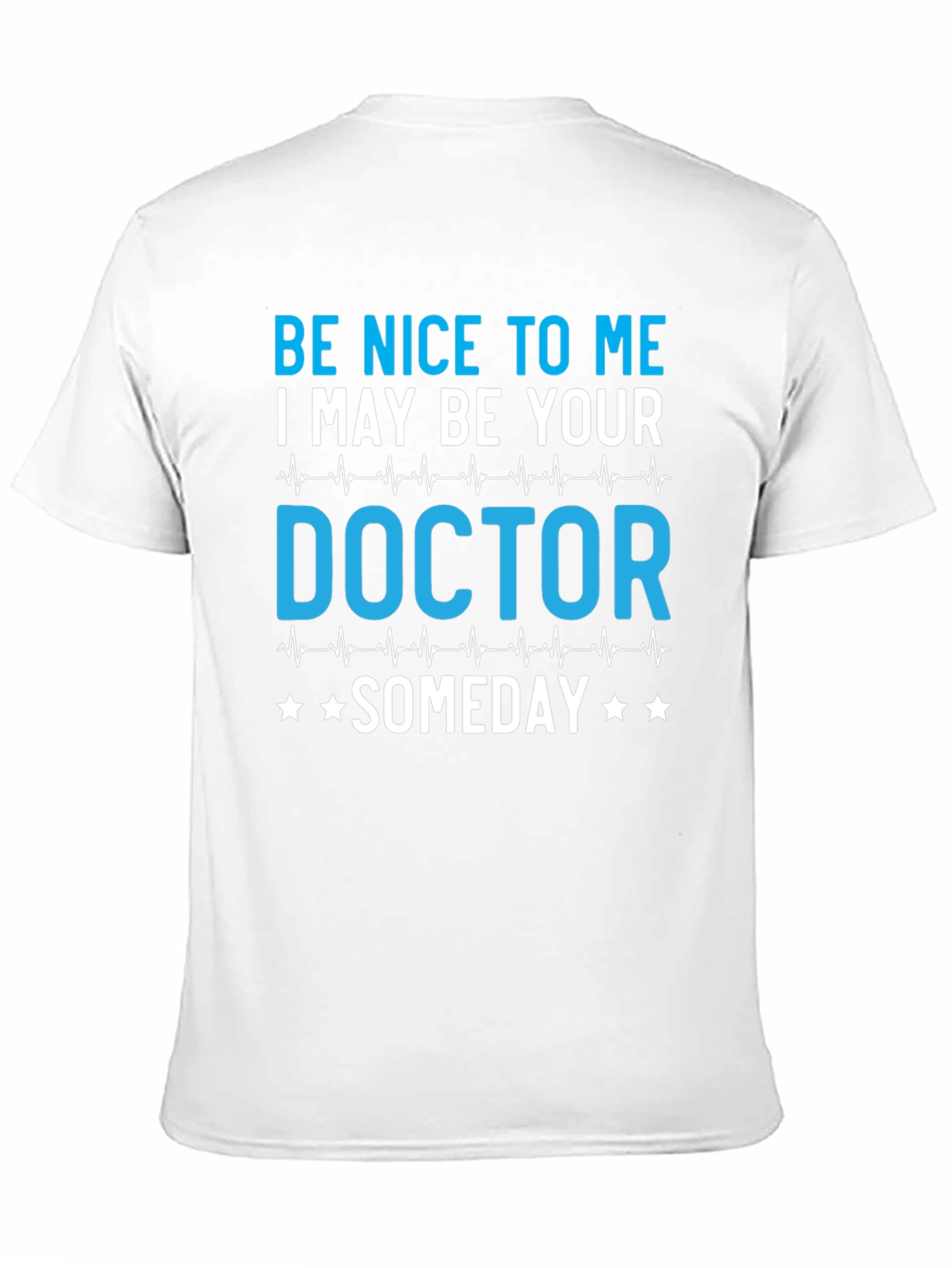 Be Nice to Me Doctor T-Shirt