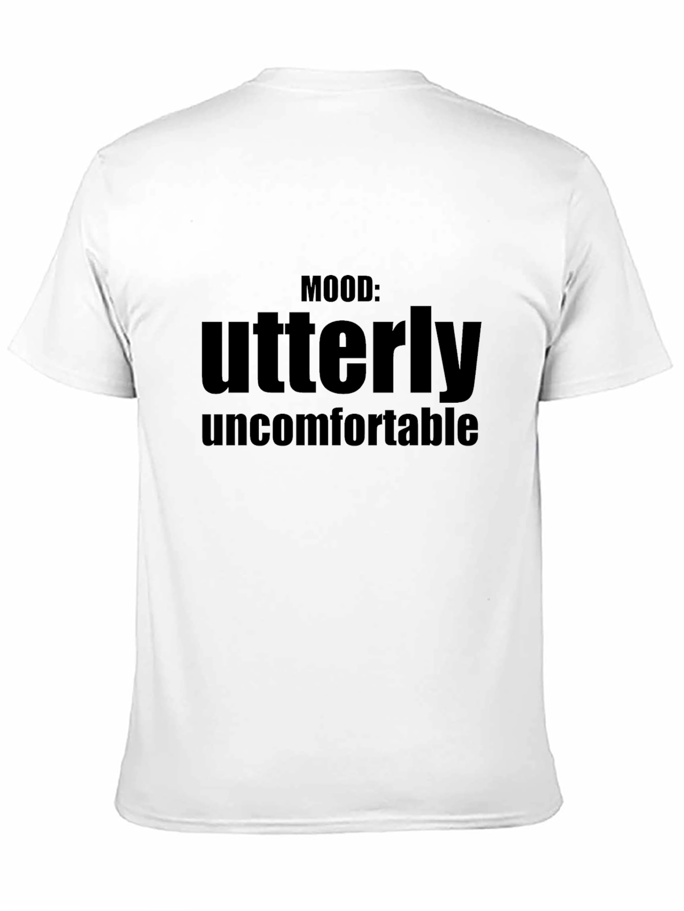 Mood: Utterly Uncomfortable Graphic T-Shirt