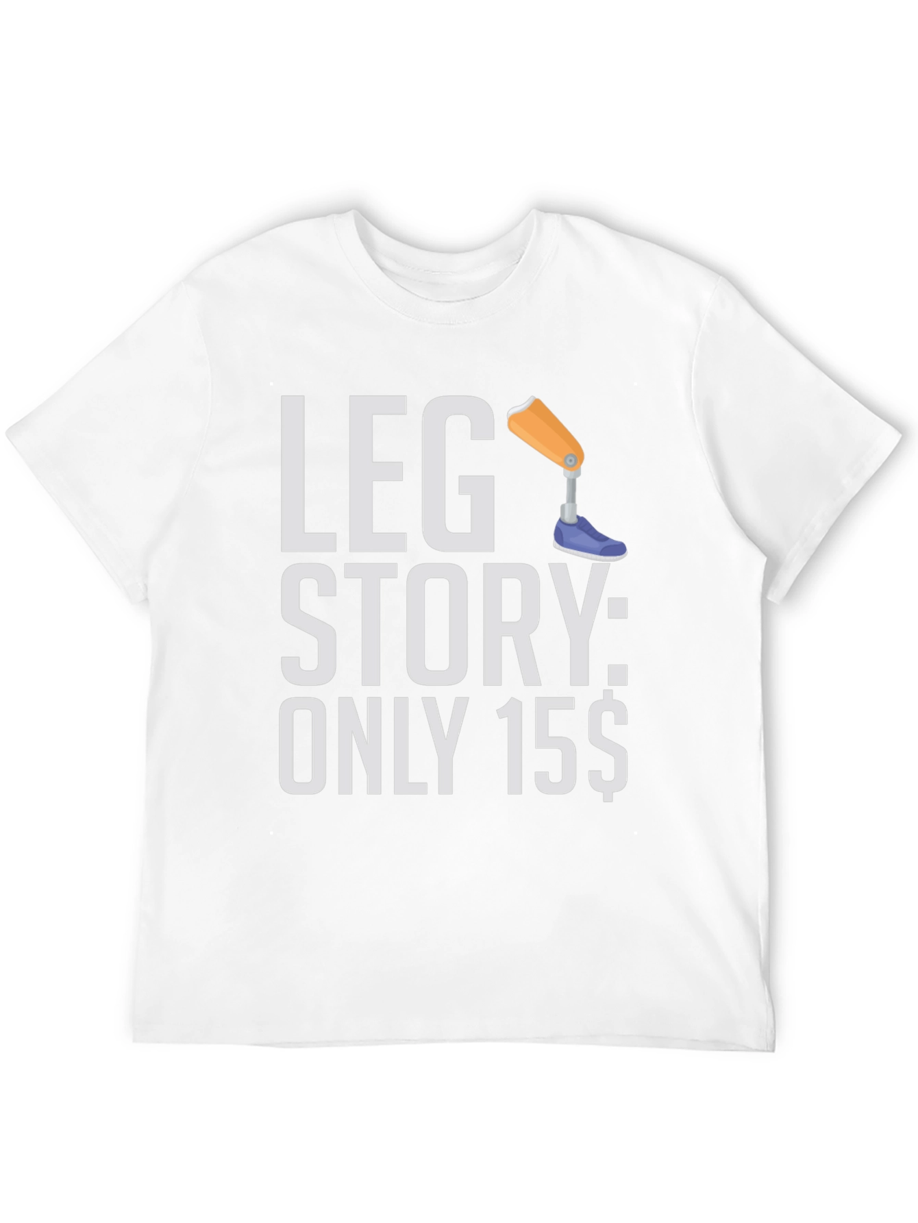 Leg Story T-Shirt - Only 15$