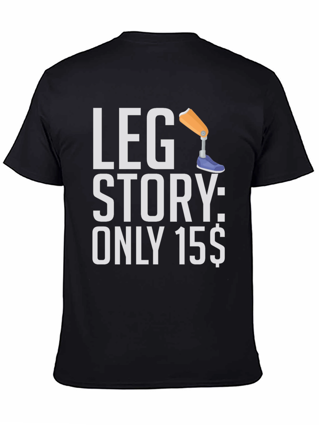 Leg Story T-Shirt - Only 15$