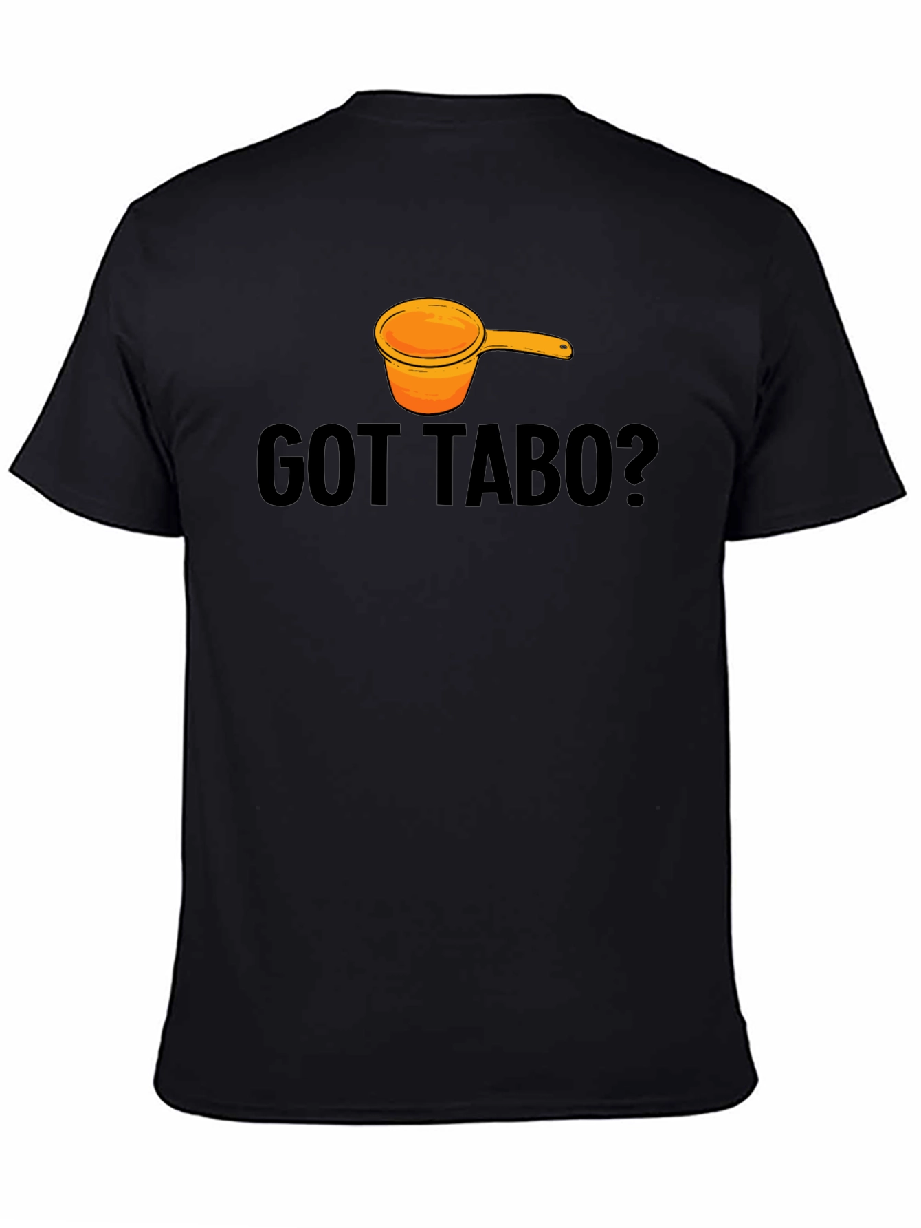 Got Tabo? Funny Filipino Humor T-Shirt