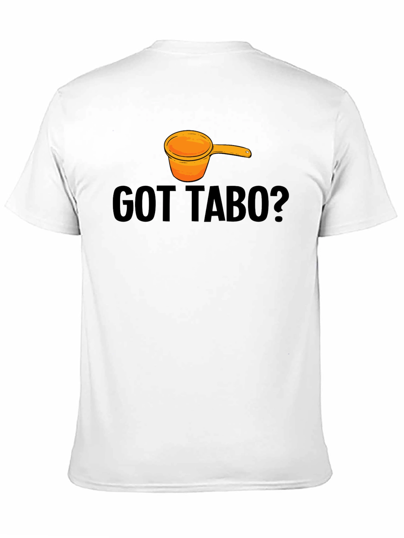 Got Tabo? Funny Filipino Humor T-Shirt