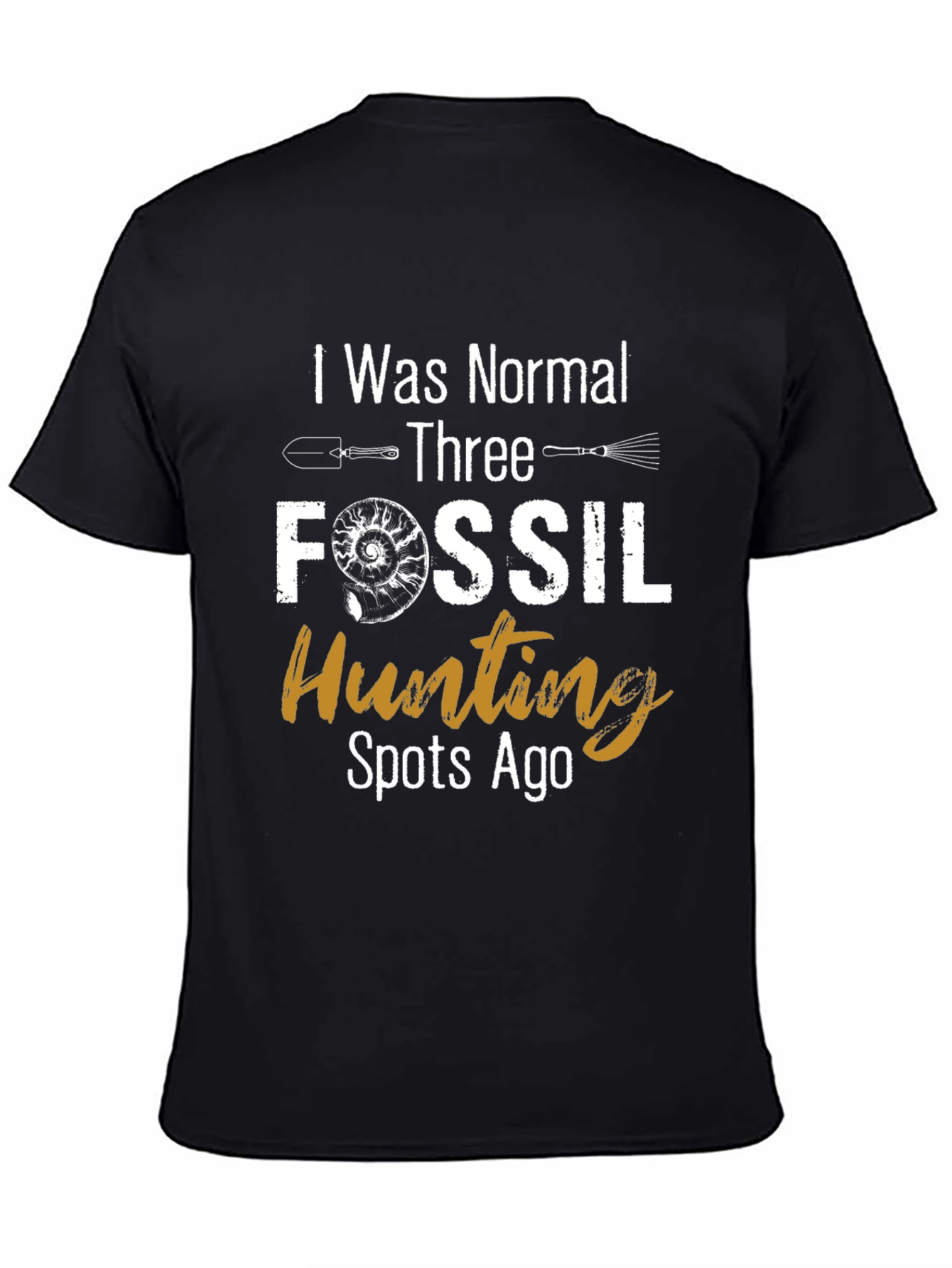 Fossil Hunting T-Shirt - Normal Three Spots Ago