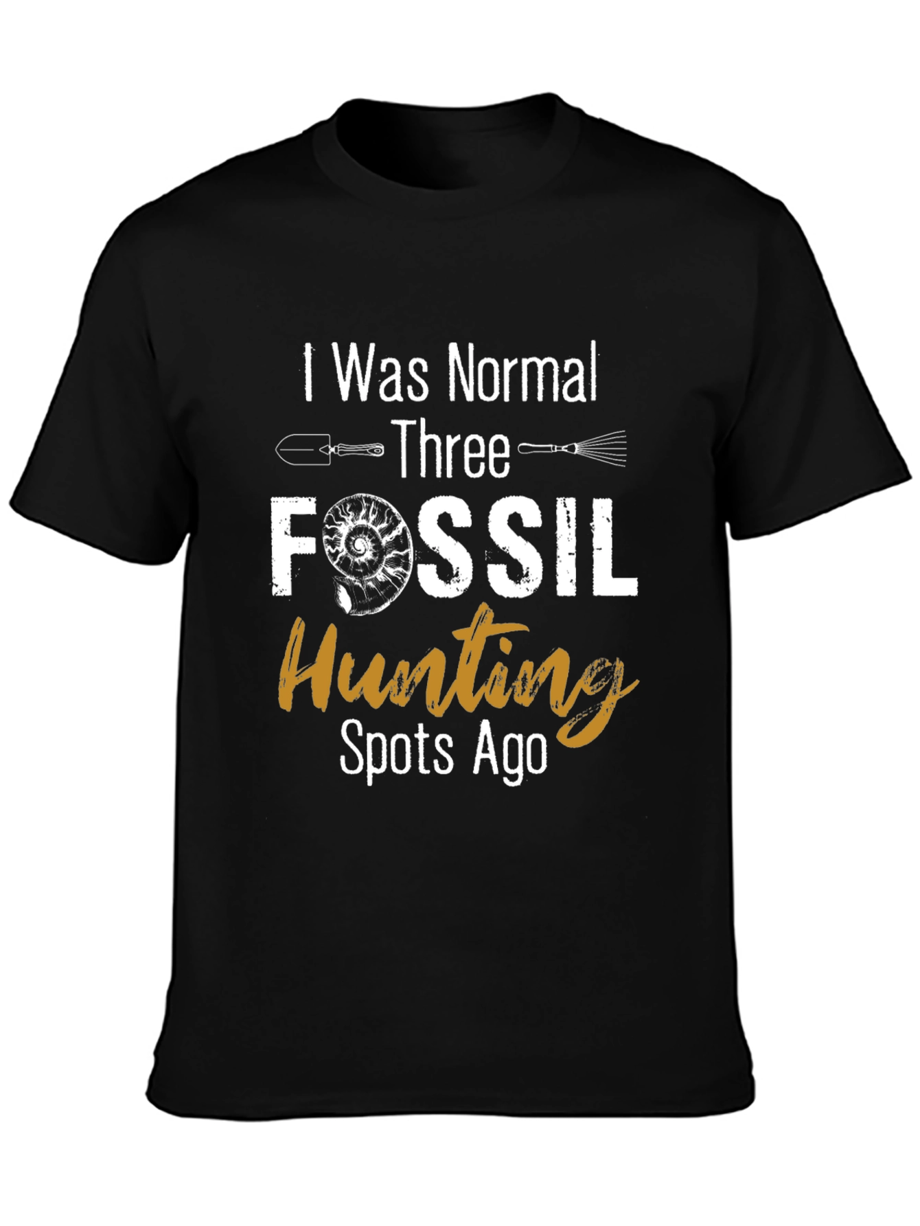 Fossil Hunting T-Shirt - Normal Three Spots Ago