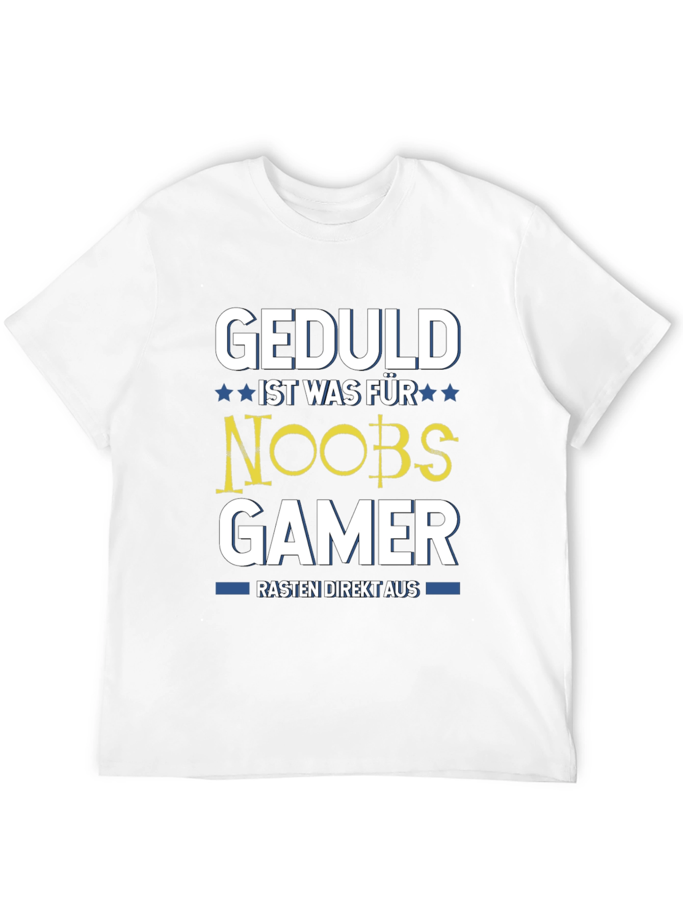 Geduld Ist Was Für Noobs Gamer T-Shirt