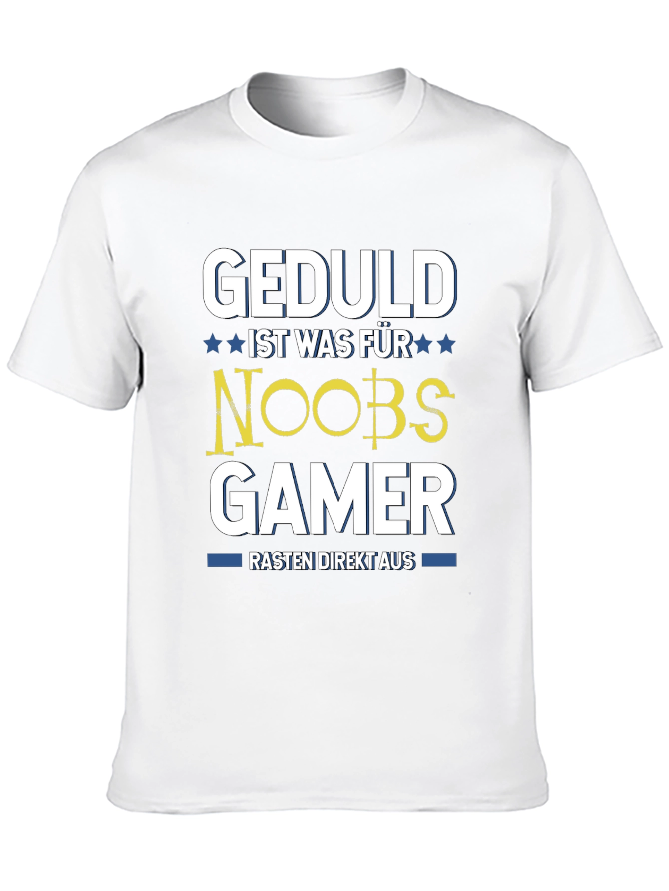 Geduld Ist Was Für Noobs Gamer T-Shirt