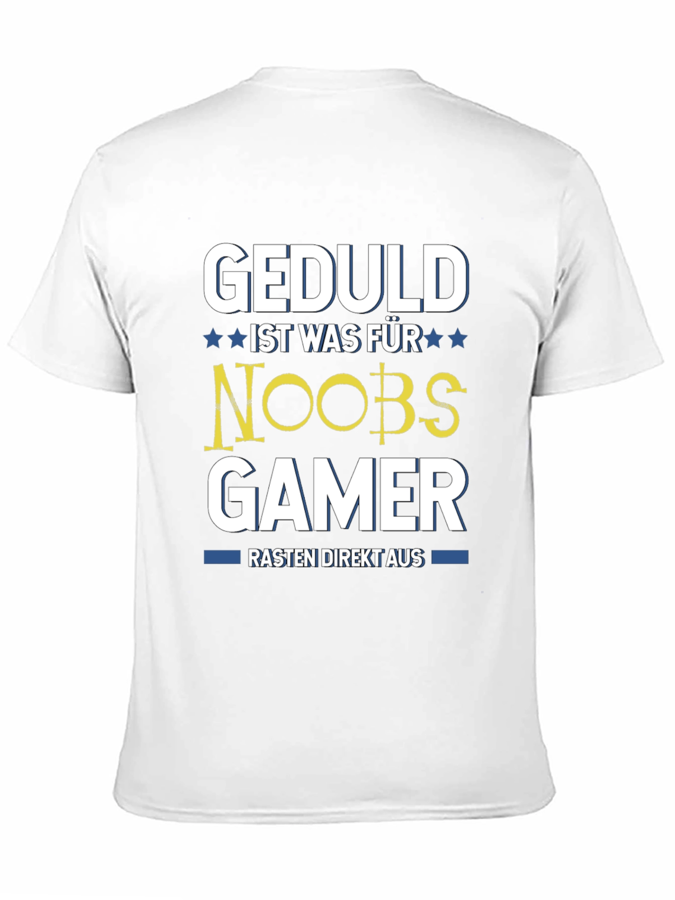 Geduld Ist Was Für Noobs Gamer T-Shirt