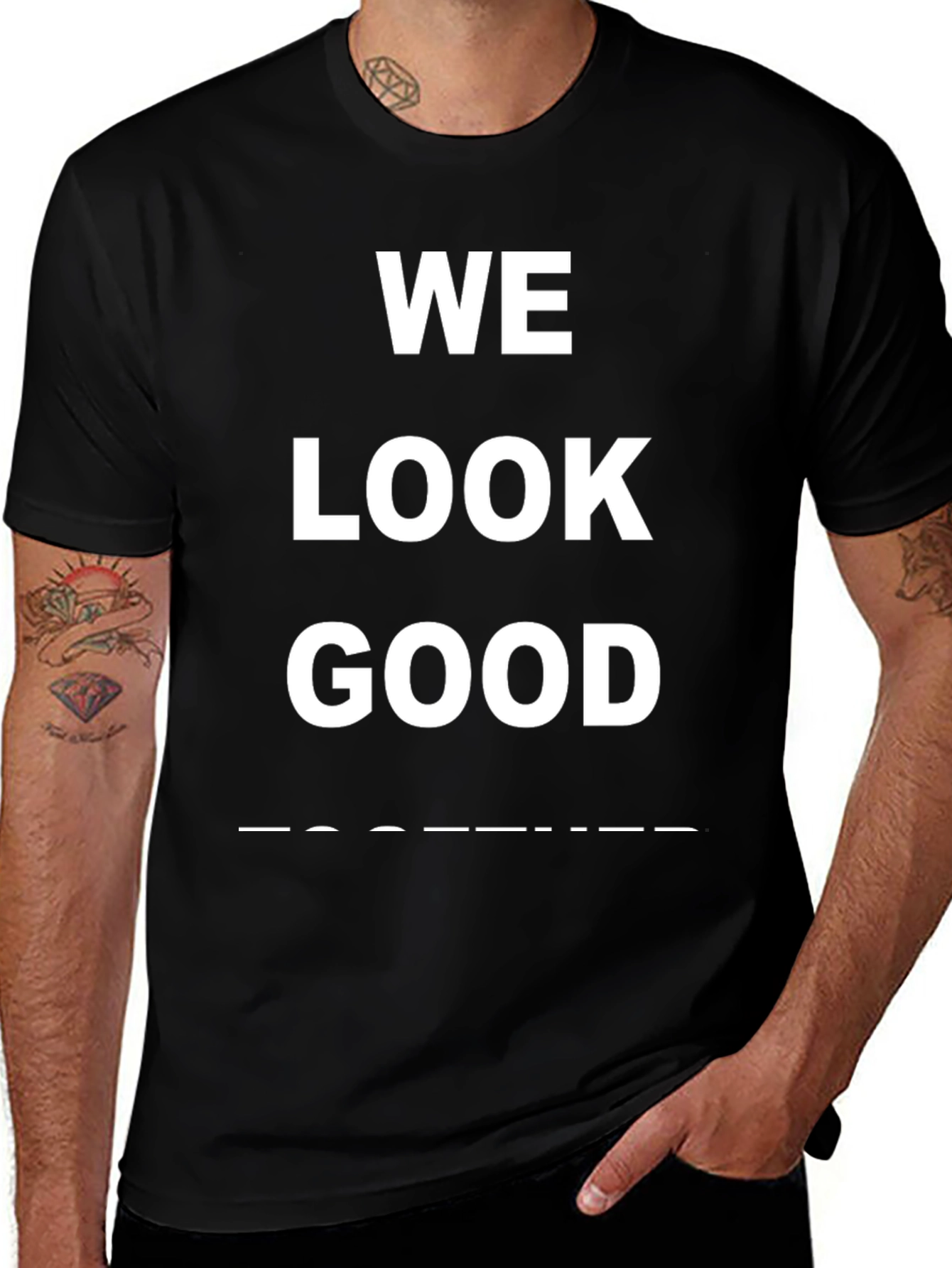 We Look Good Together T-Shirt - Trendy Graphic Tee