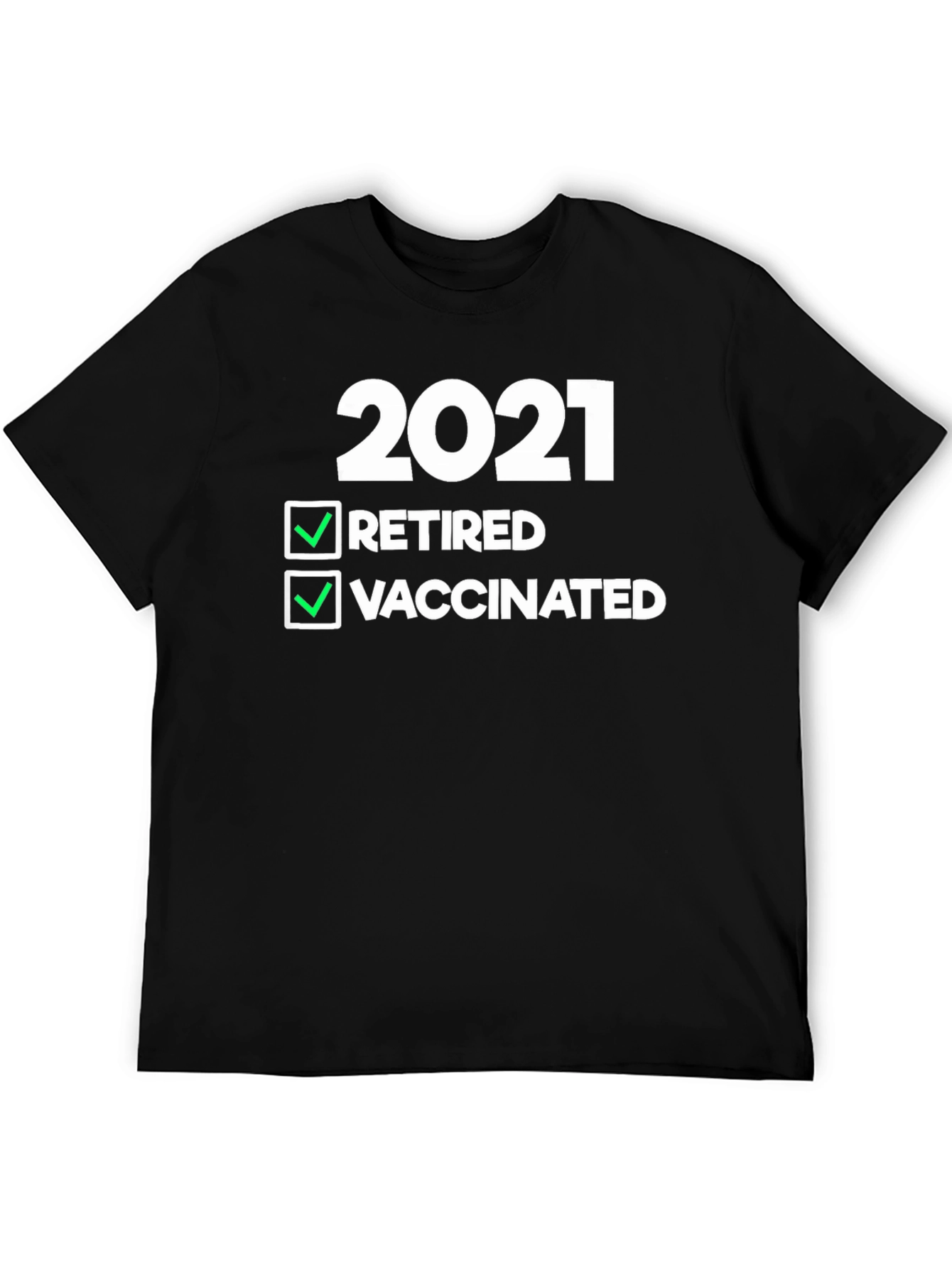 2021 Retired & Vaccinated T-Shirt