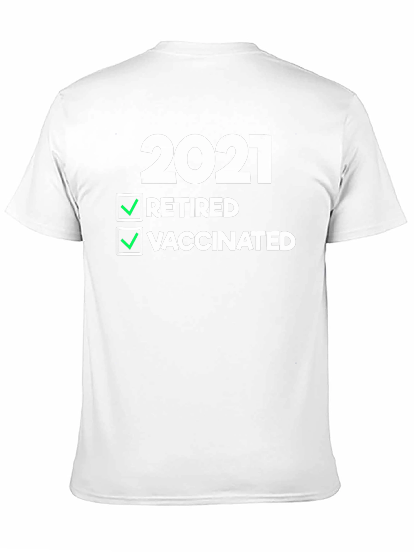 2021 Retired & Vaccinated T-Shirt