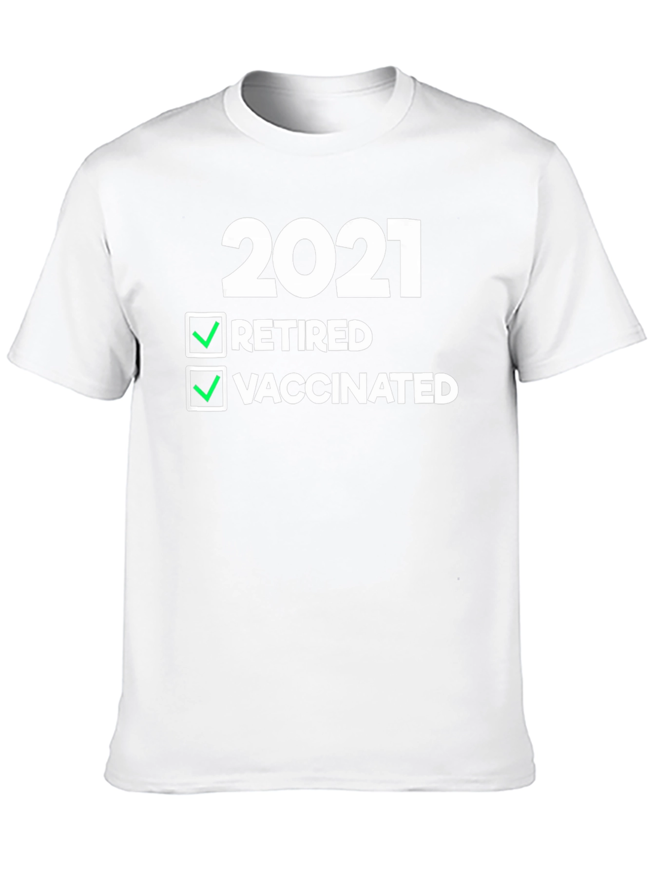 2021 Retired & Vaccinated T-Shirt