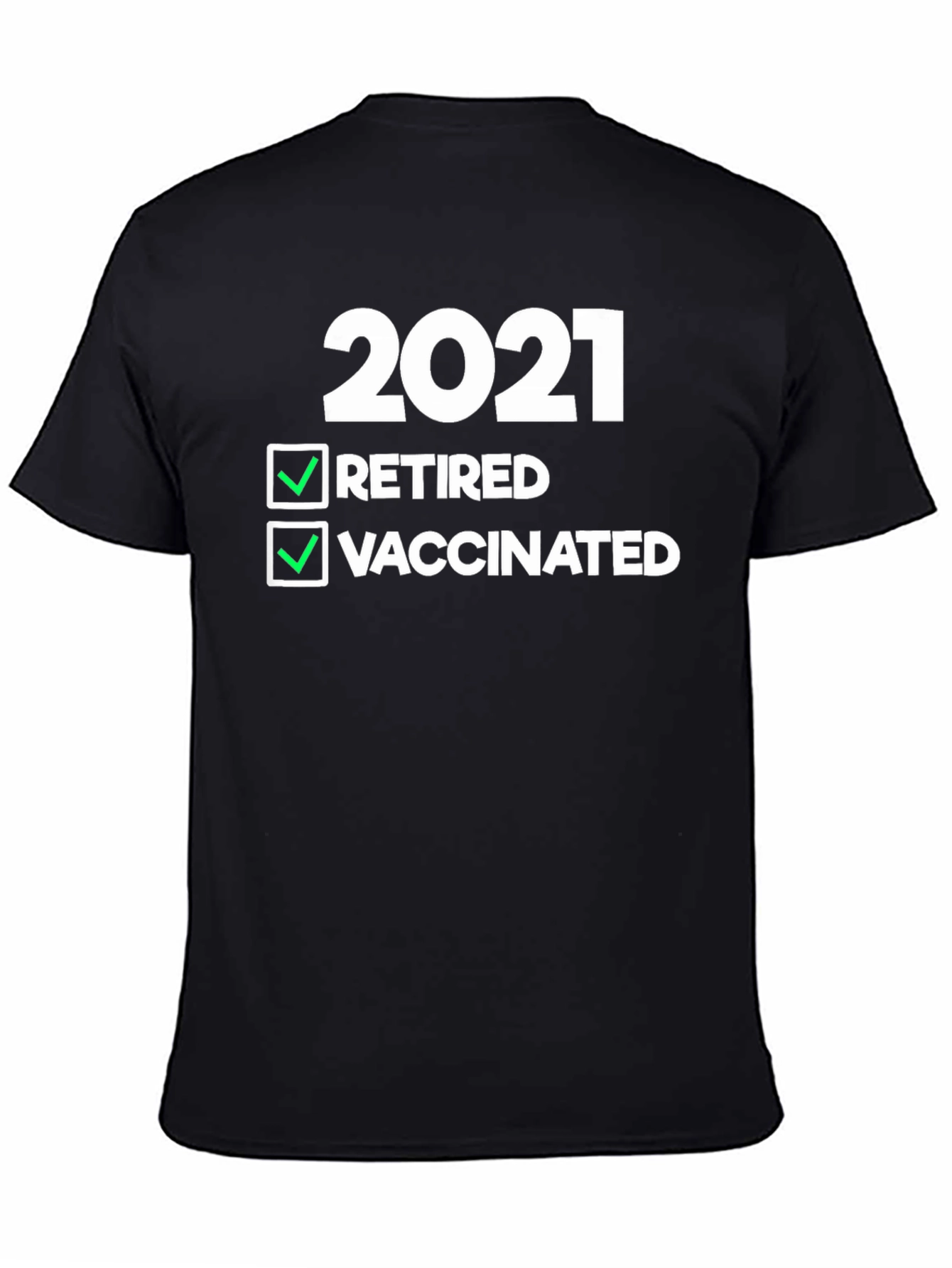 2021 Retired & Vaccinated T-Shirt
