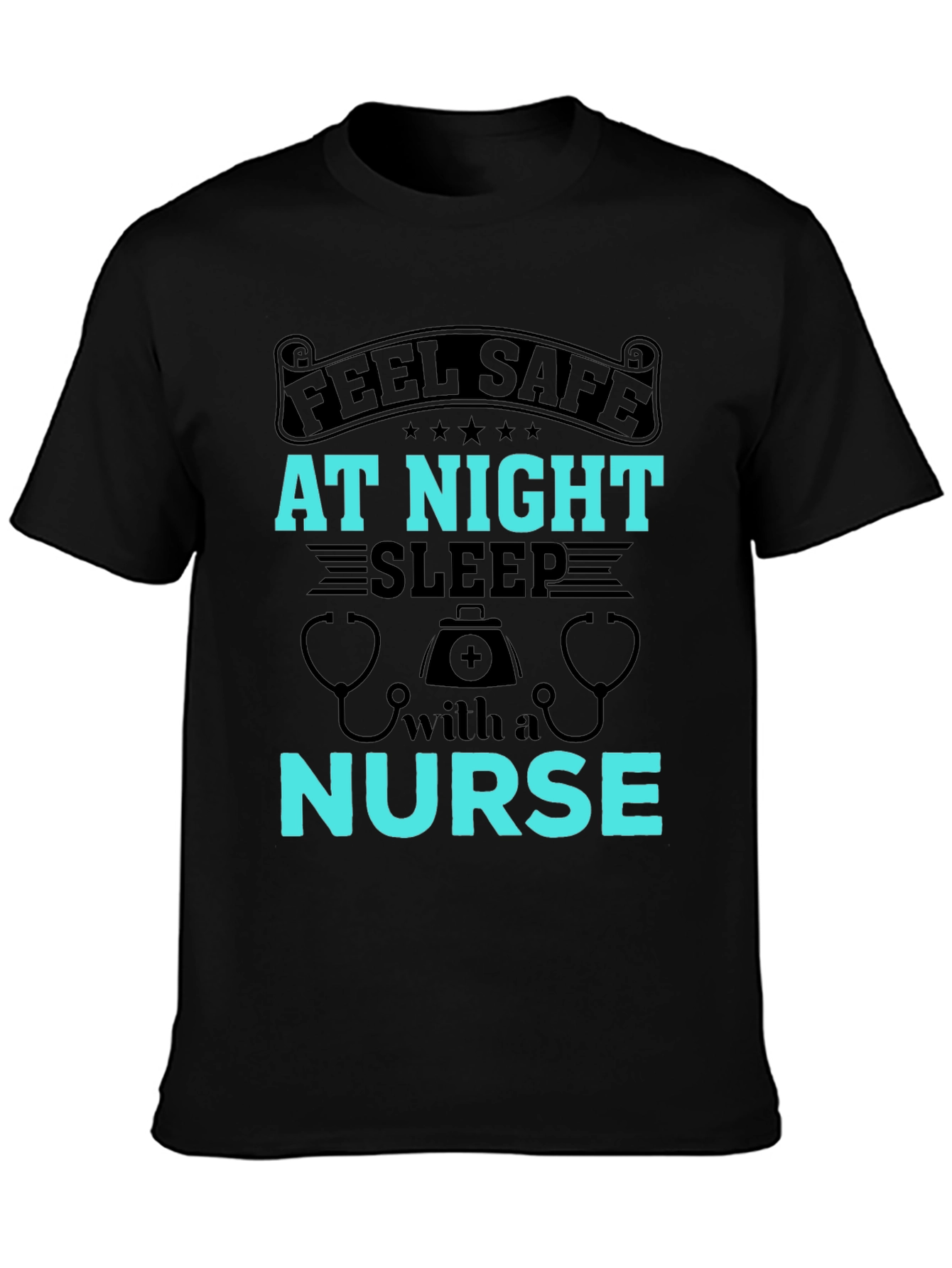 Feel Safe At Night Nurse Graphic Tee