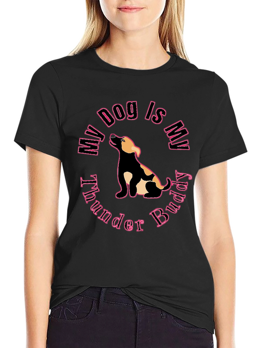 My Dog is My Thunder Buddy Black T-Shirt