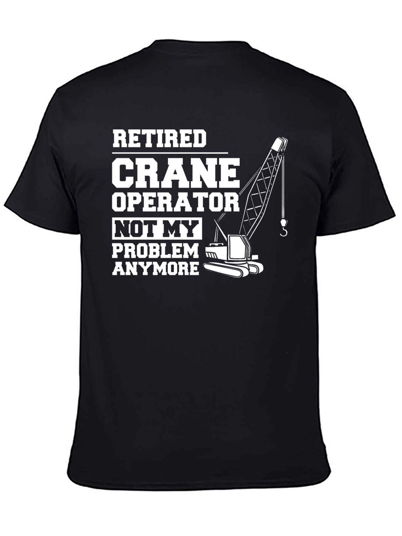 Retired Crane Operator Graphic Tee - Black