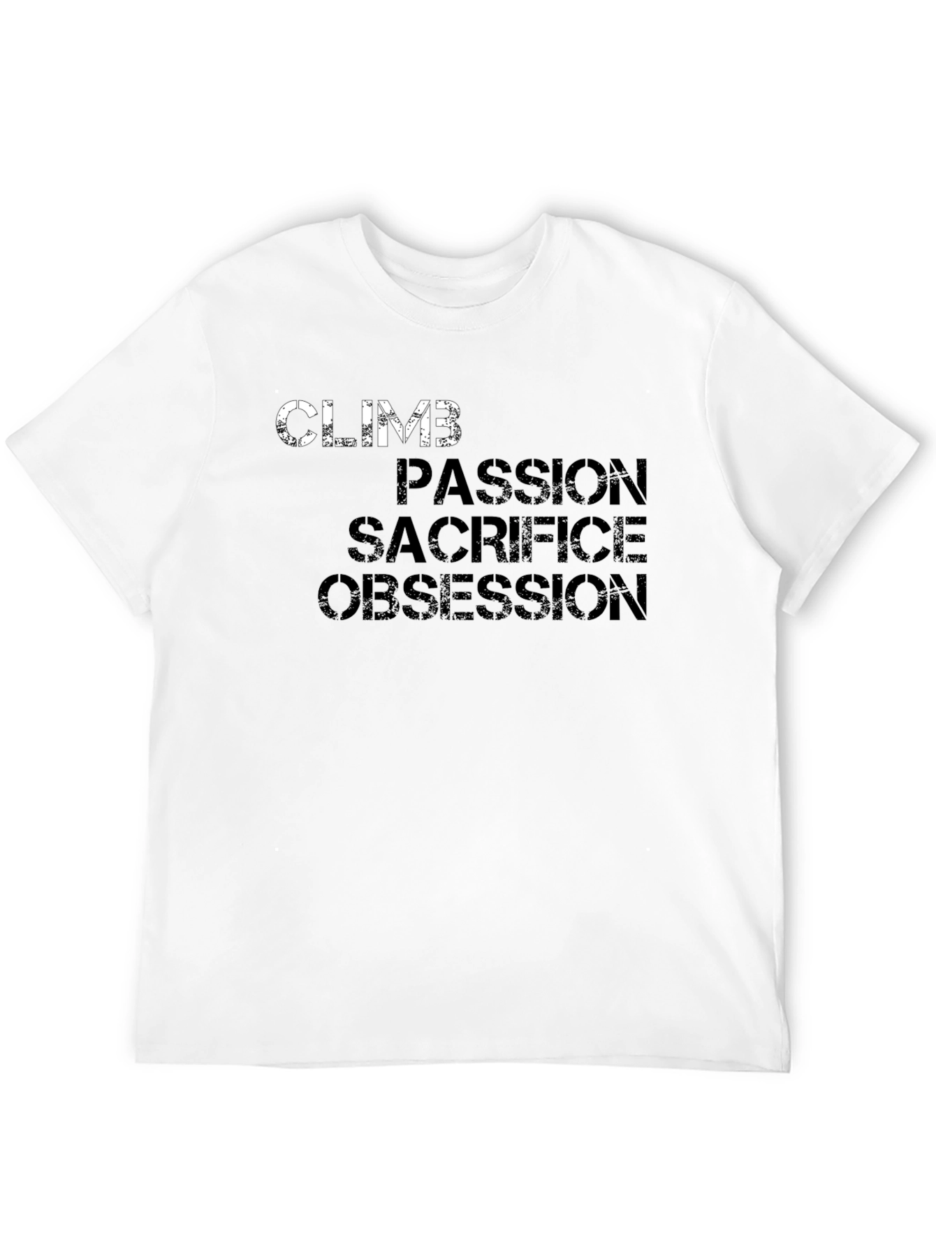 Climb Passion Sacrifice Obsession Graphic T-Shirt