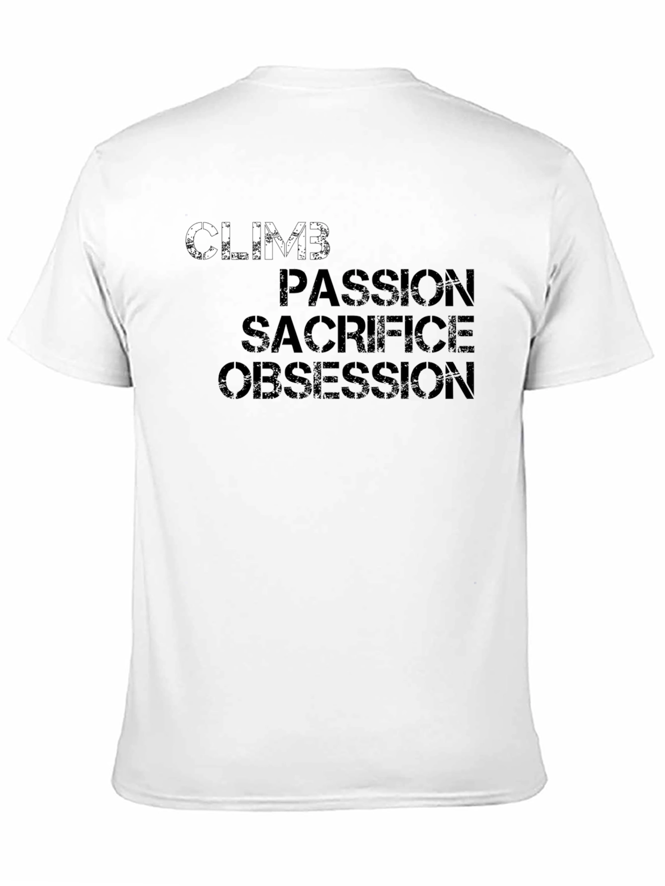 Climb Passion Sacrifice Obsession Graphic T-Shirt