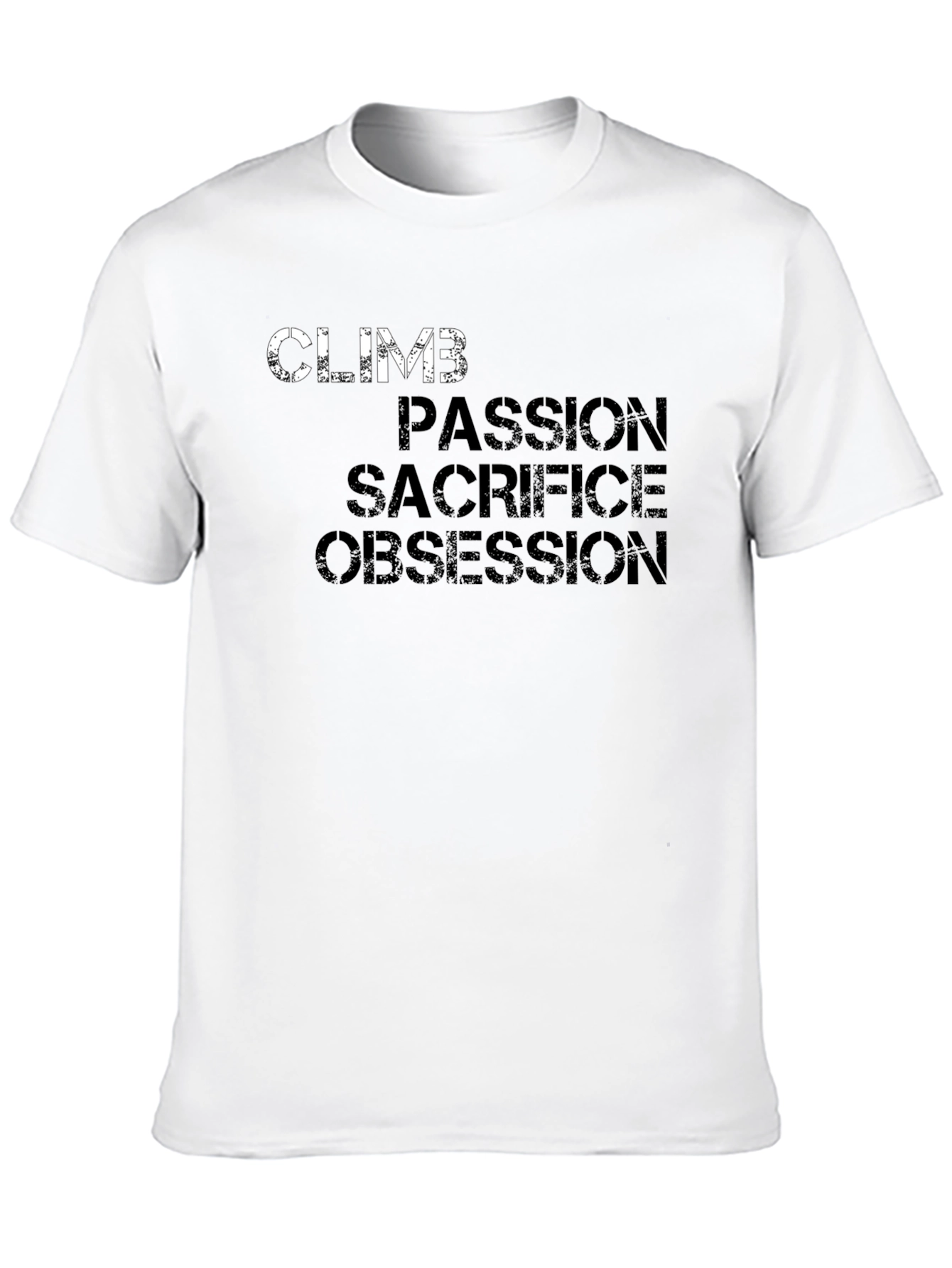 Climb Passion Sacrifice Obsession Graphic T-Shirt