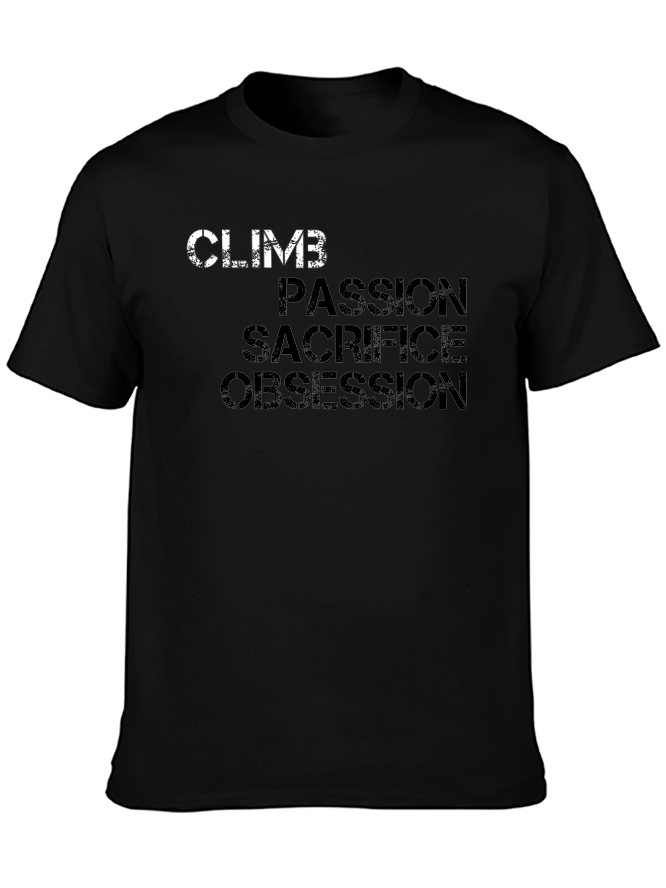 Climb Passion Sacrifice Obsession Graphic T-Shirt