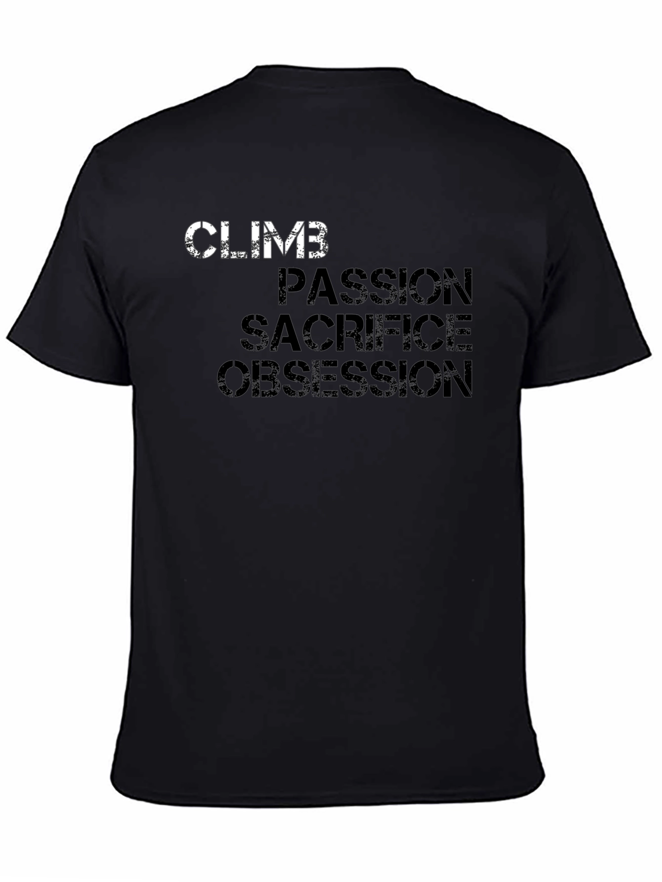 Climb Passion Sacrifice Obsession Graphic T-Shirt