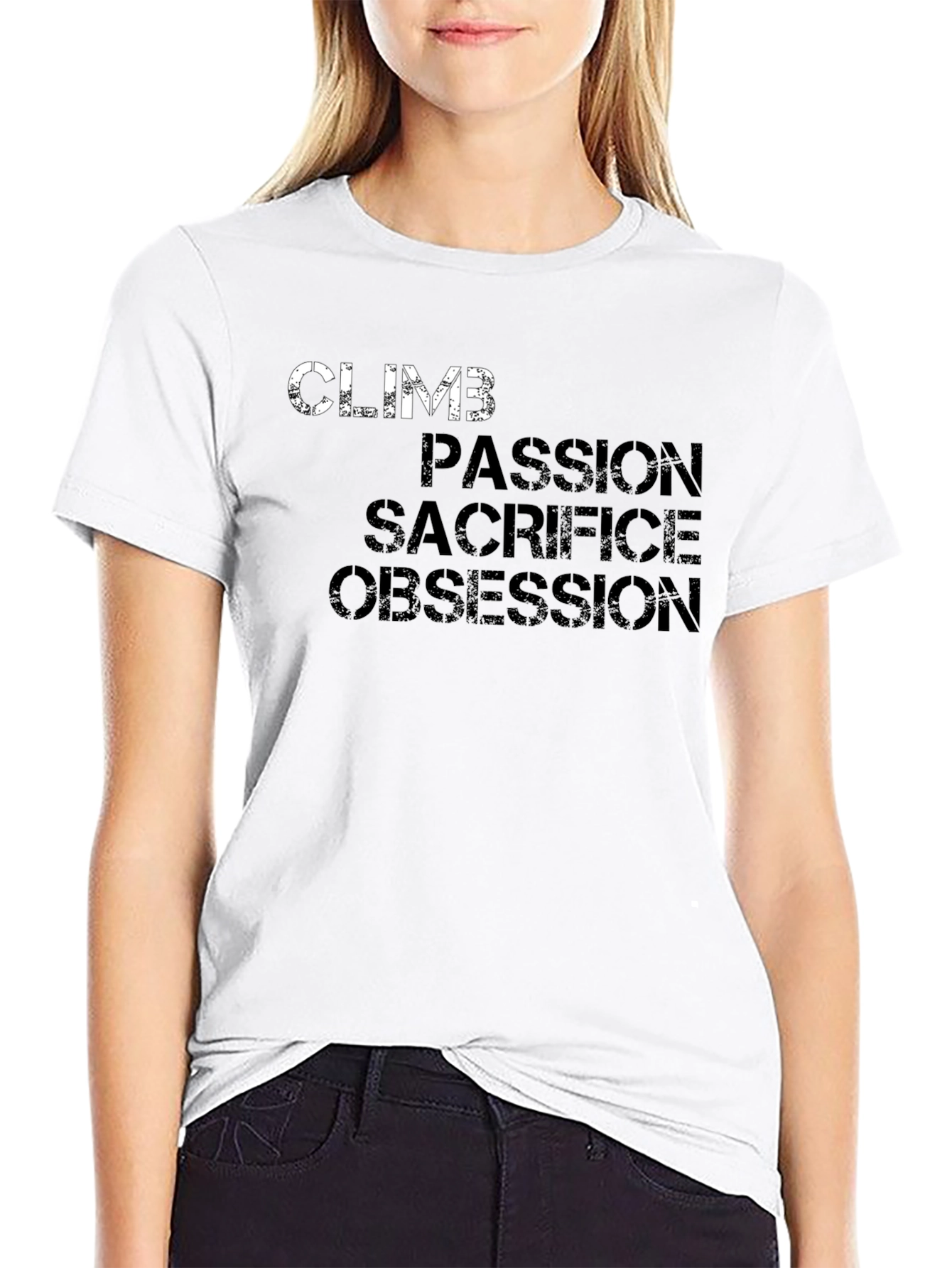 Climb Passion Sacrifice Obsession Graphic T-Shirt
