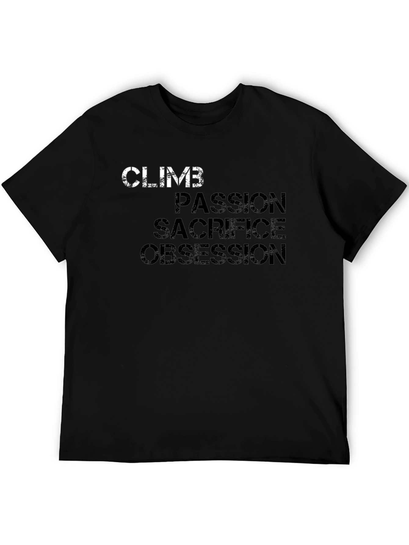 Climb Passion Sacrifice Obsession Graphic T-Shirt