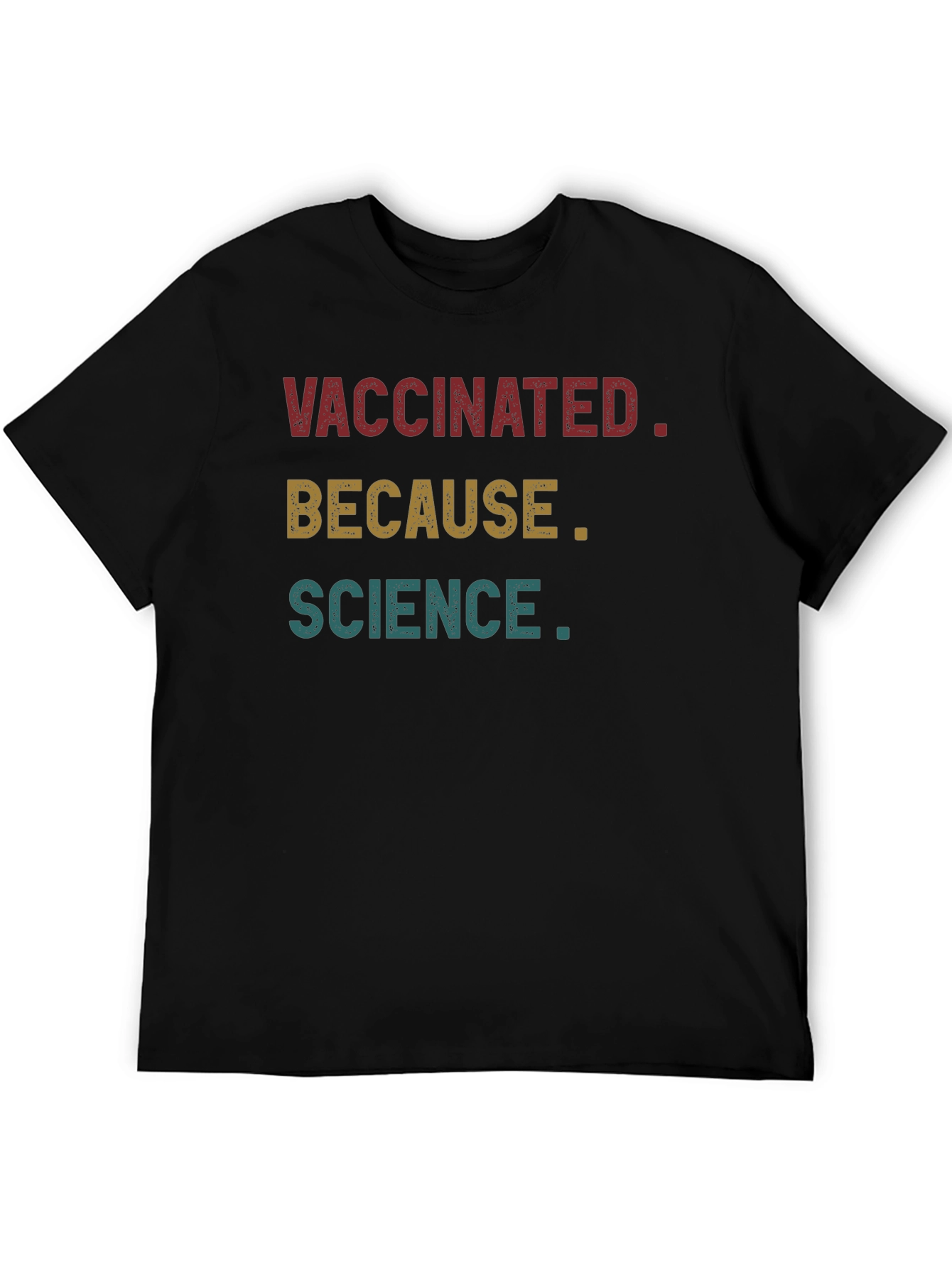 Vaccinated Because Science T-Shirt