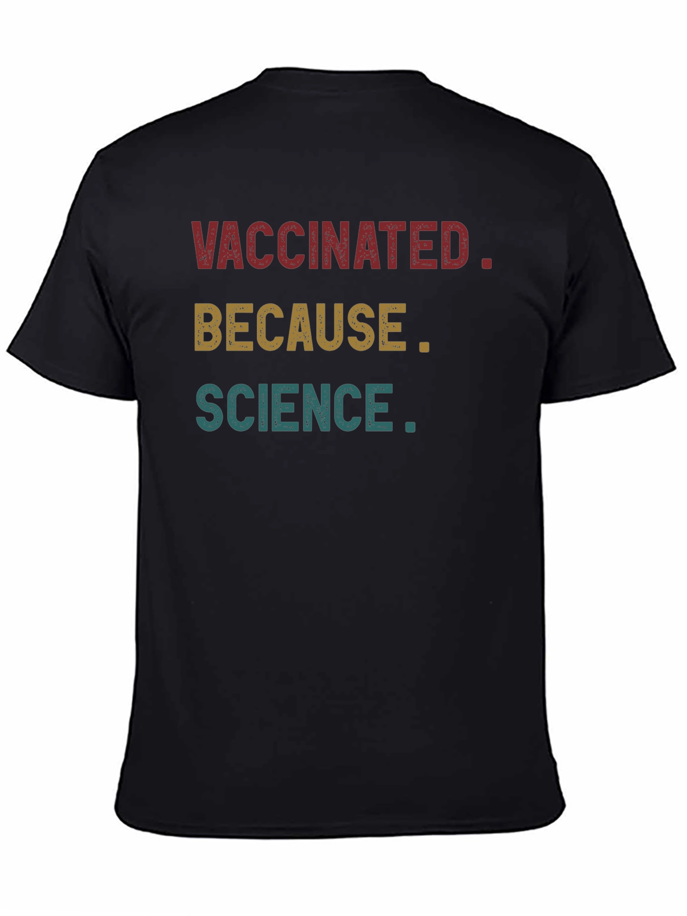 Vaccinated Because Science T-Shirt