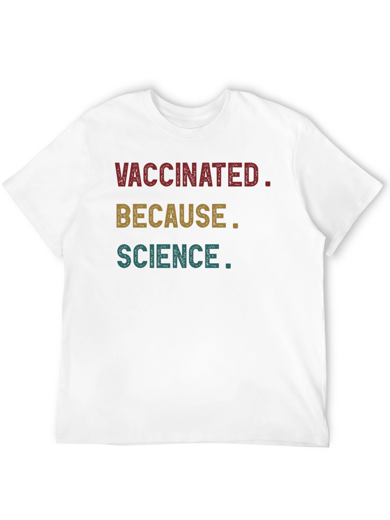 Vaccinated Because Science T-Shirt