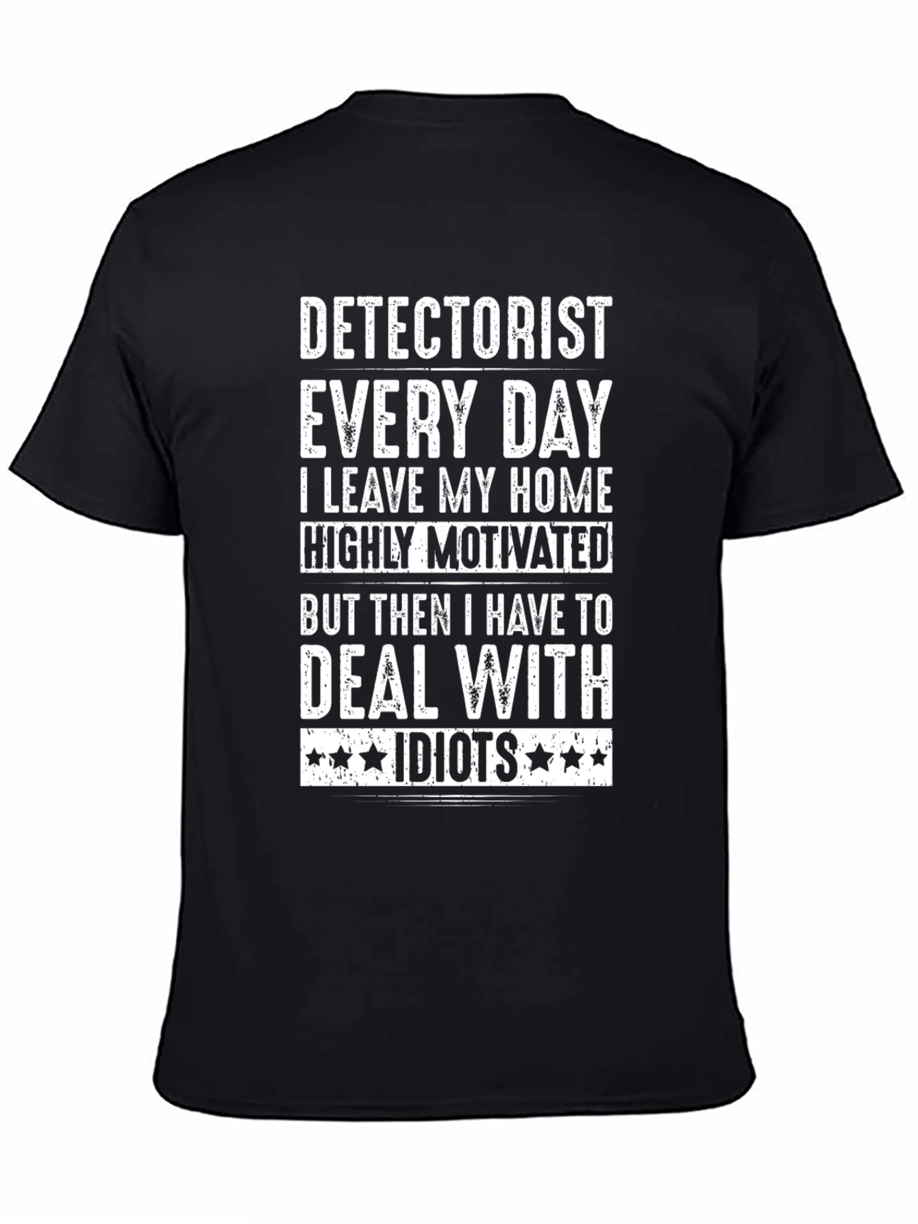 Detectorist Every Day T-Shirt Funny Metal Detecting Shirt