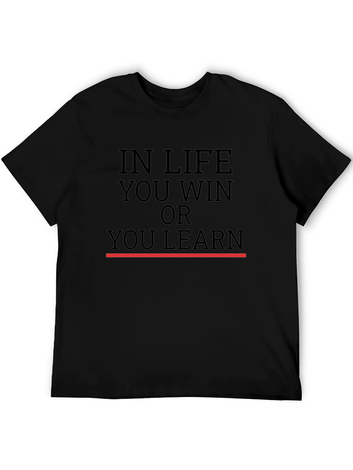 In Life You Win or Learn T-Shirt