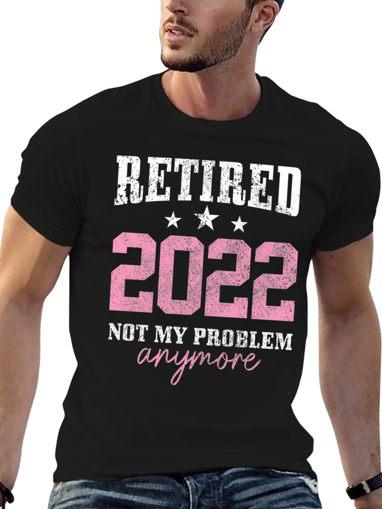 Retired 2022 T-Shirt: Not My Problem Anymore!