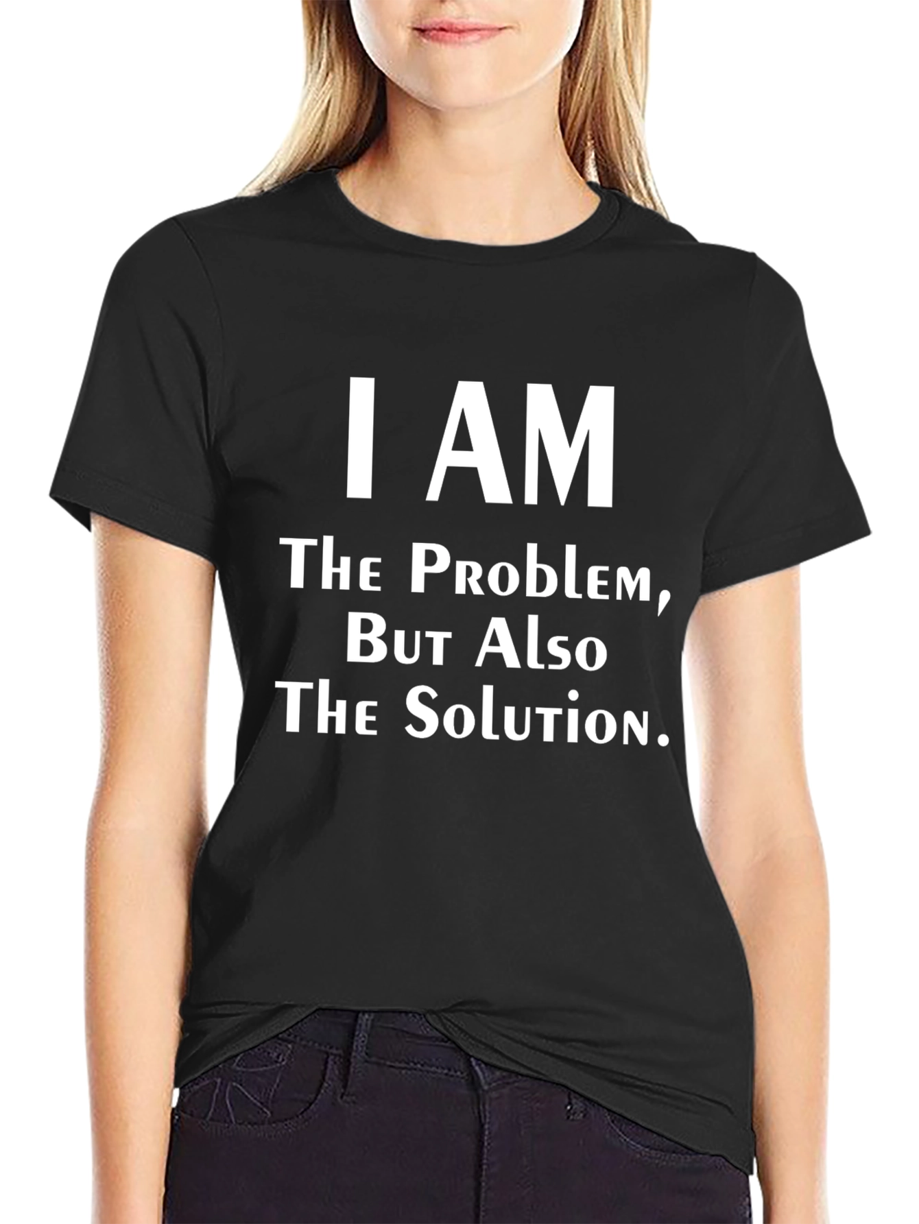 I Am The Problem T-Shirt - Funny Slogan Tee