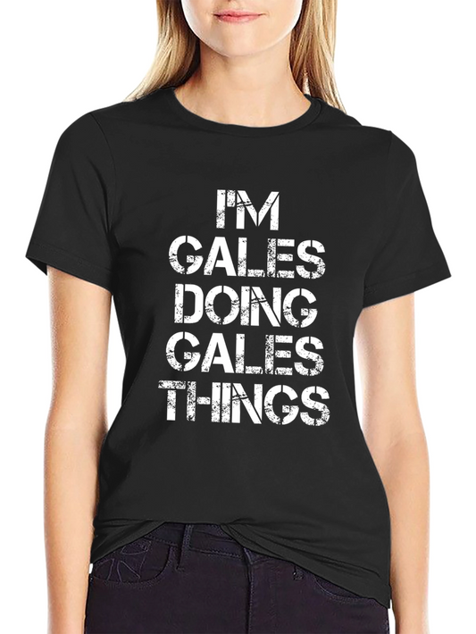 Im Gales Doing Gales Things Black T-Shirt