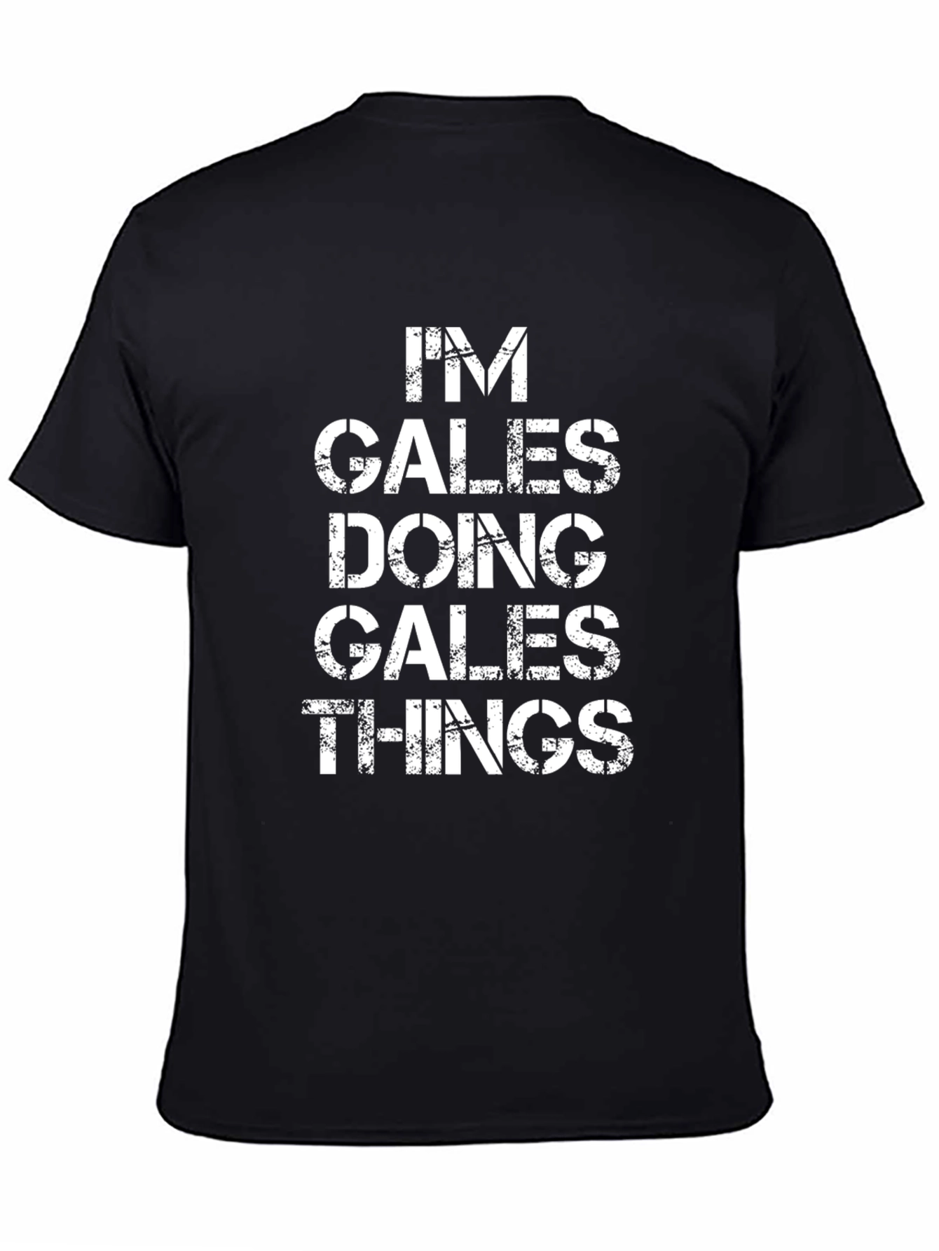 Im Gales Doing Gales Things Black T-Shirt