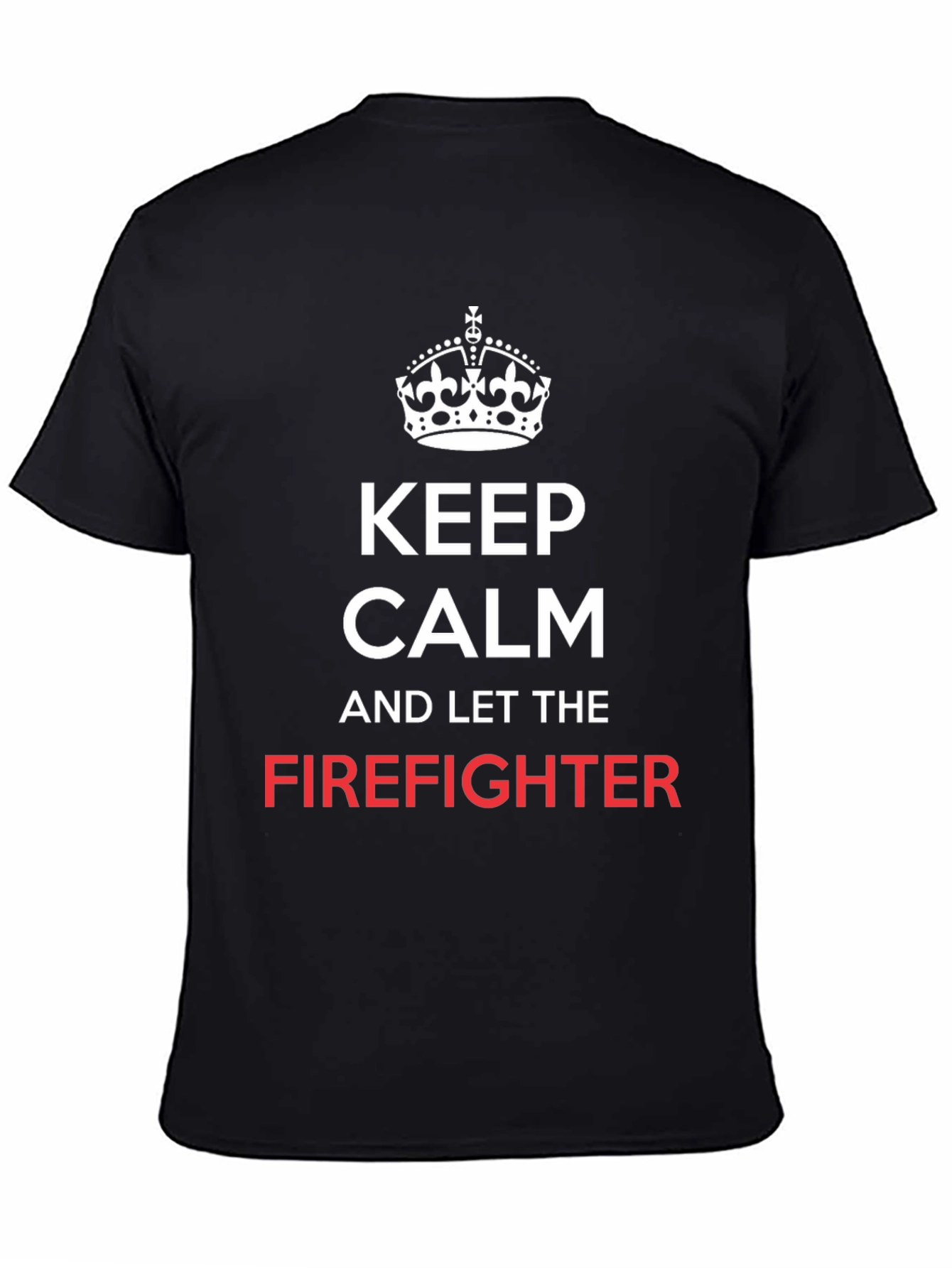 Keep Calm Firefighter Tee - Black Cotton T-Shirt