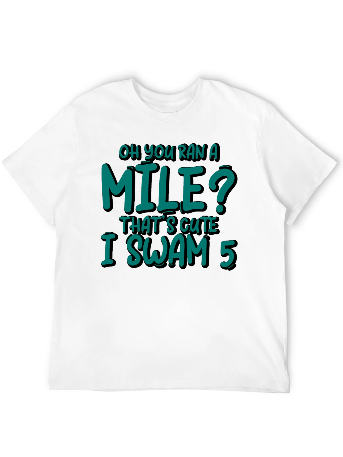 Funny Swimmer T-Shirt - I Swam 5 Miles