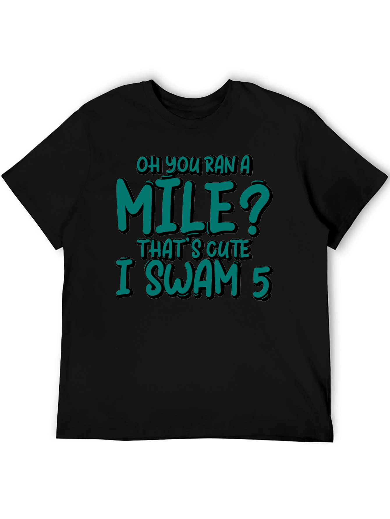 Funny Swimmer T-Shirt - I Swam 5 Miles