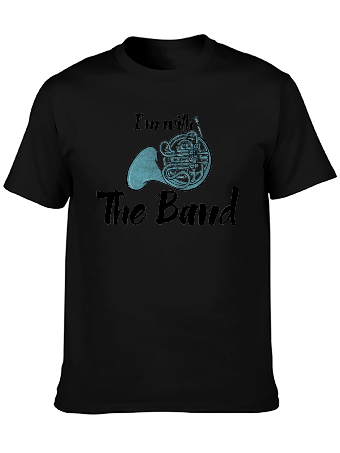 Im With The Band French Horn Black T-Shirt