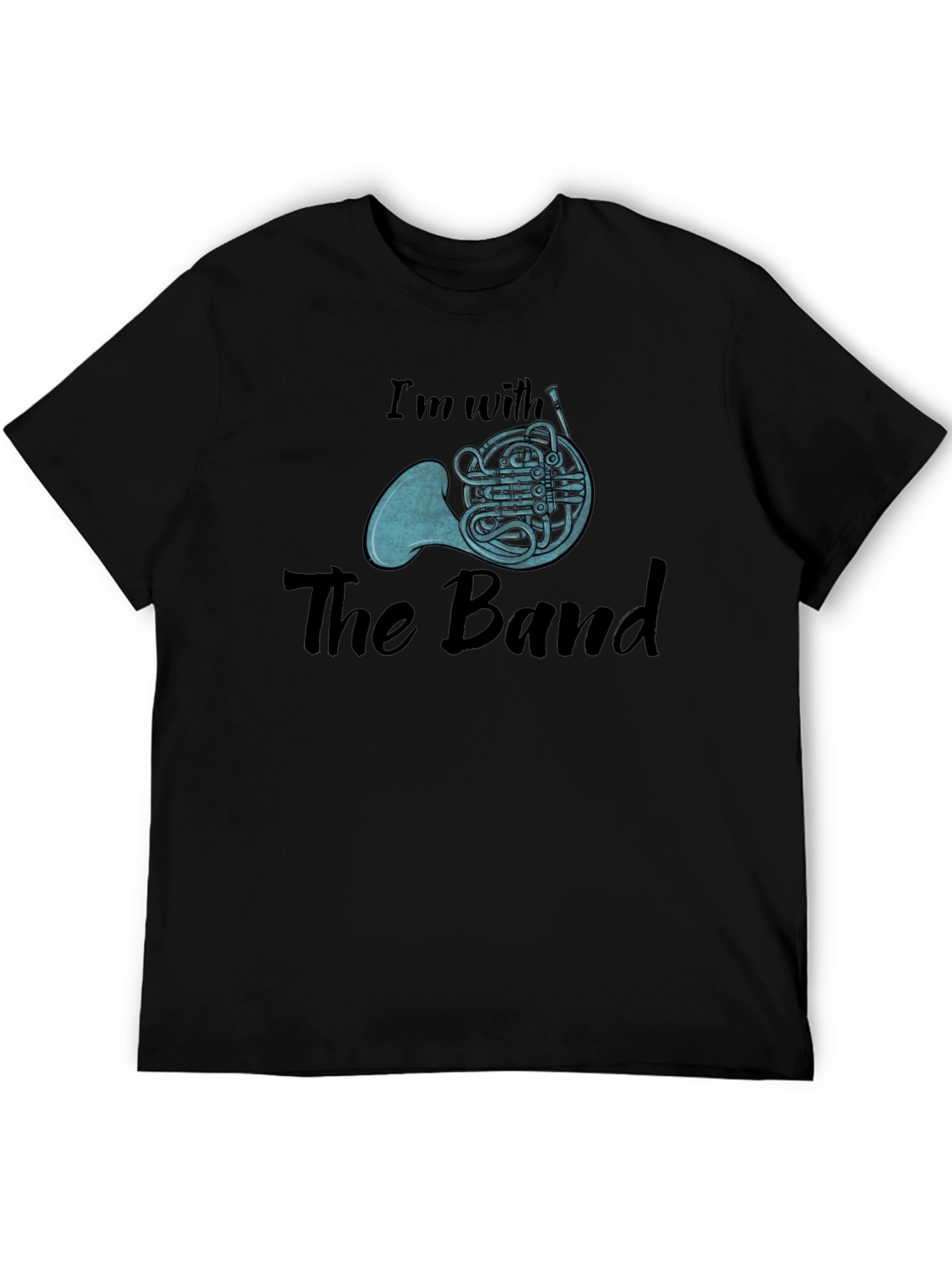 Im With The Band French Horn Black T-Shirt