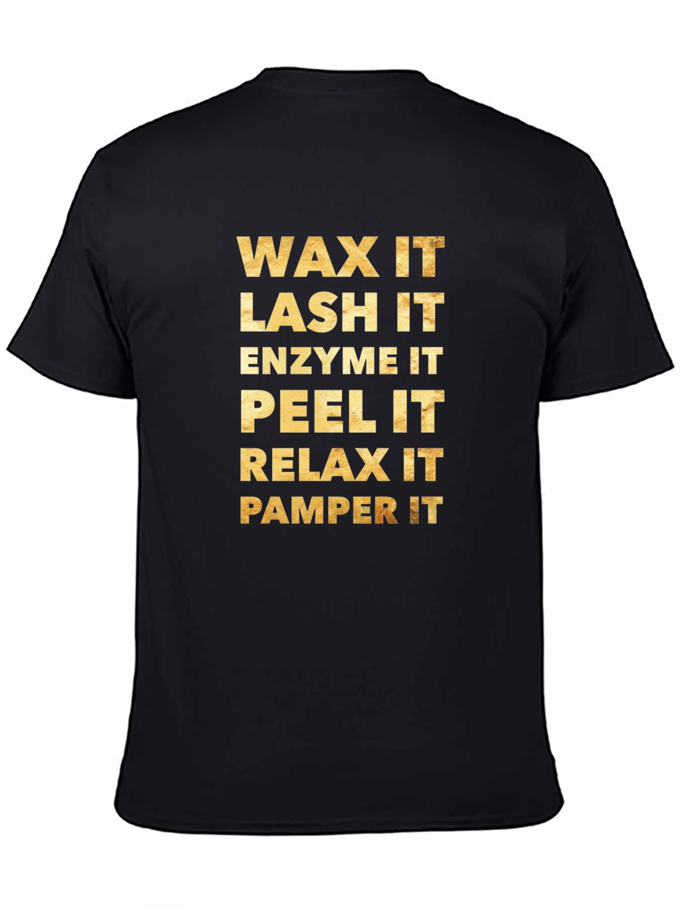 Wax Lash Enzyme Peel Relax Pamper T-Shirt